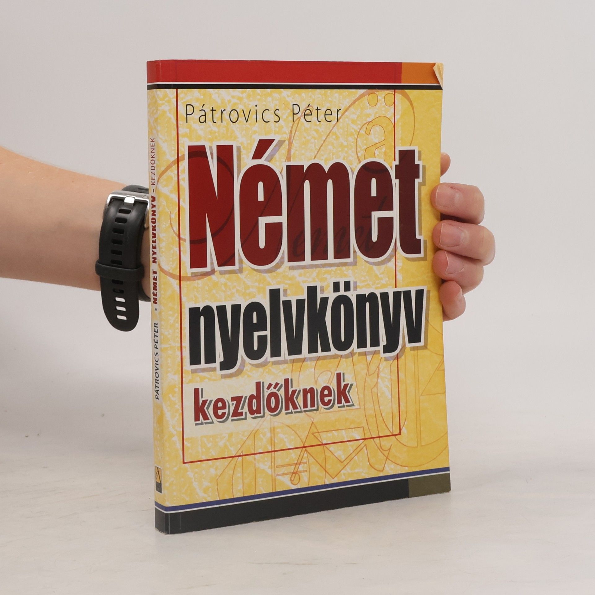 Péter Pátrovics Német nyelvkönyv kezdőknek