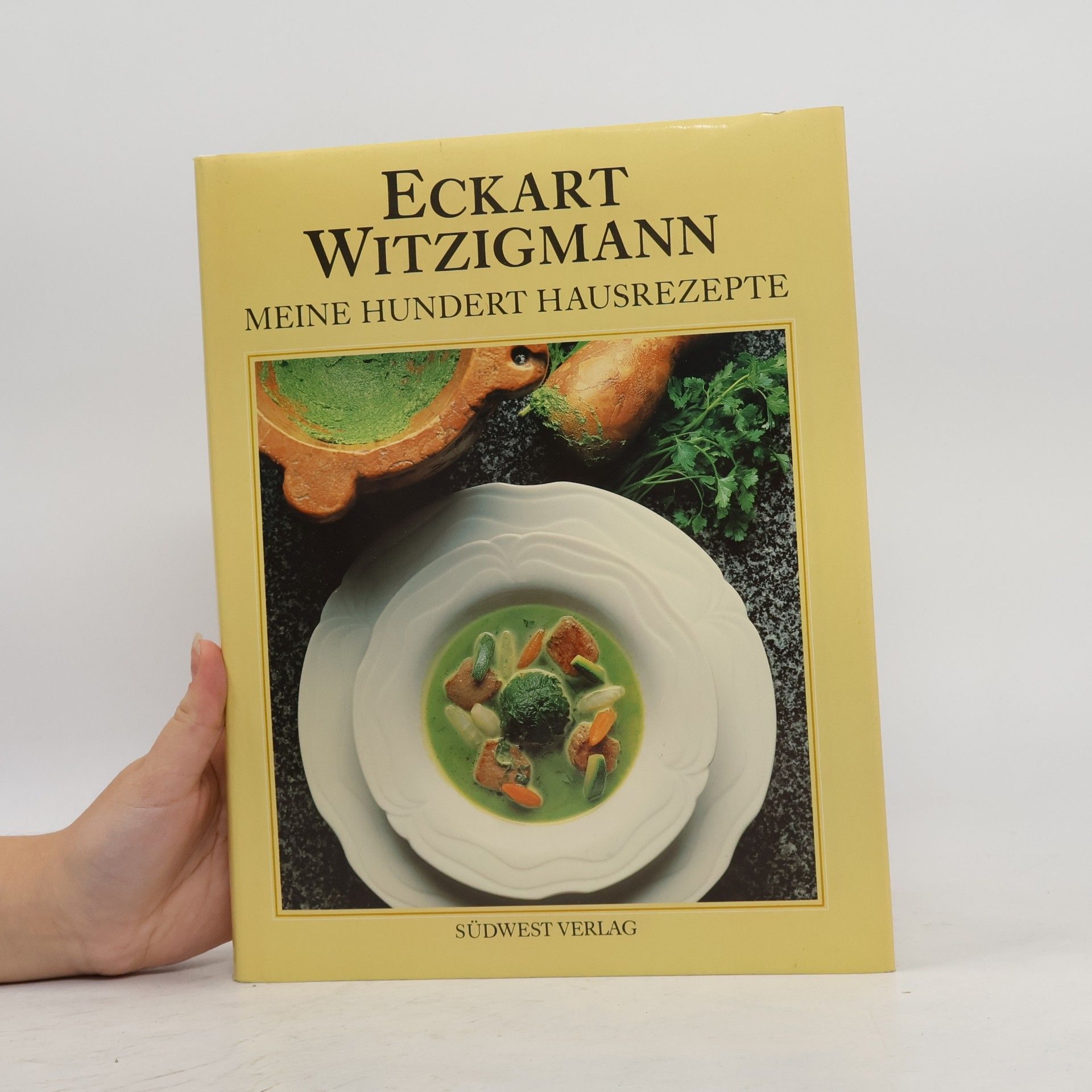 Eckart Witzigmann Meine 100 Hausrezepte
