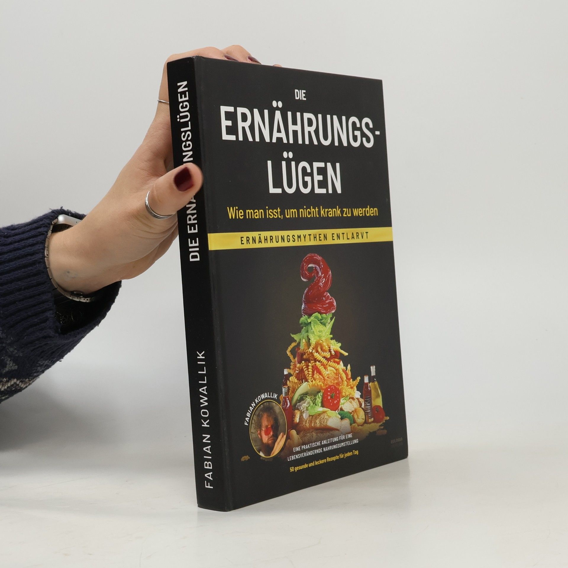 Fabian Kowallik Die Ernährungslügen