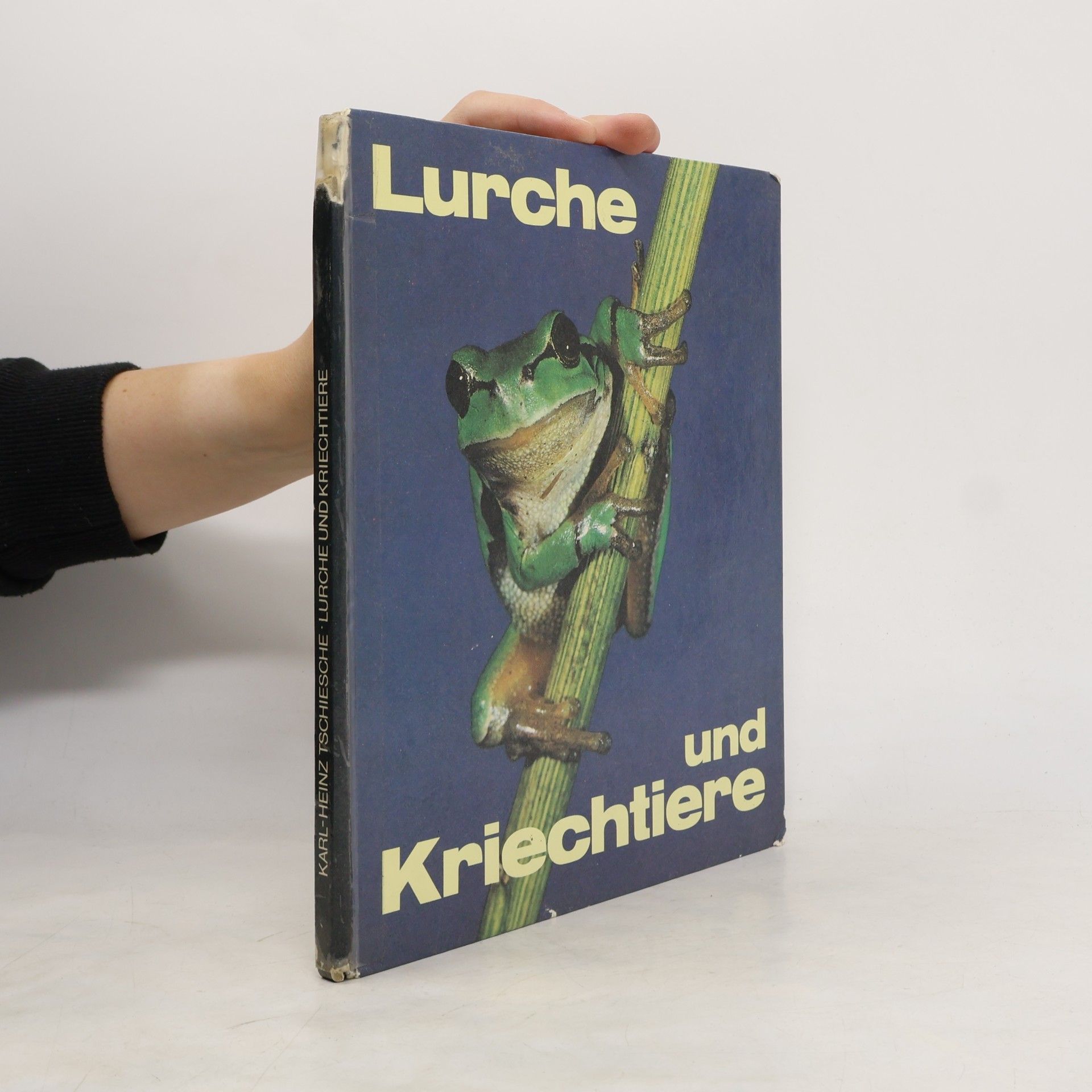 Karl-Heinz Tschiesche Lurche und Kriechtiere