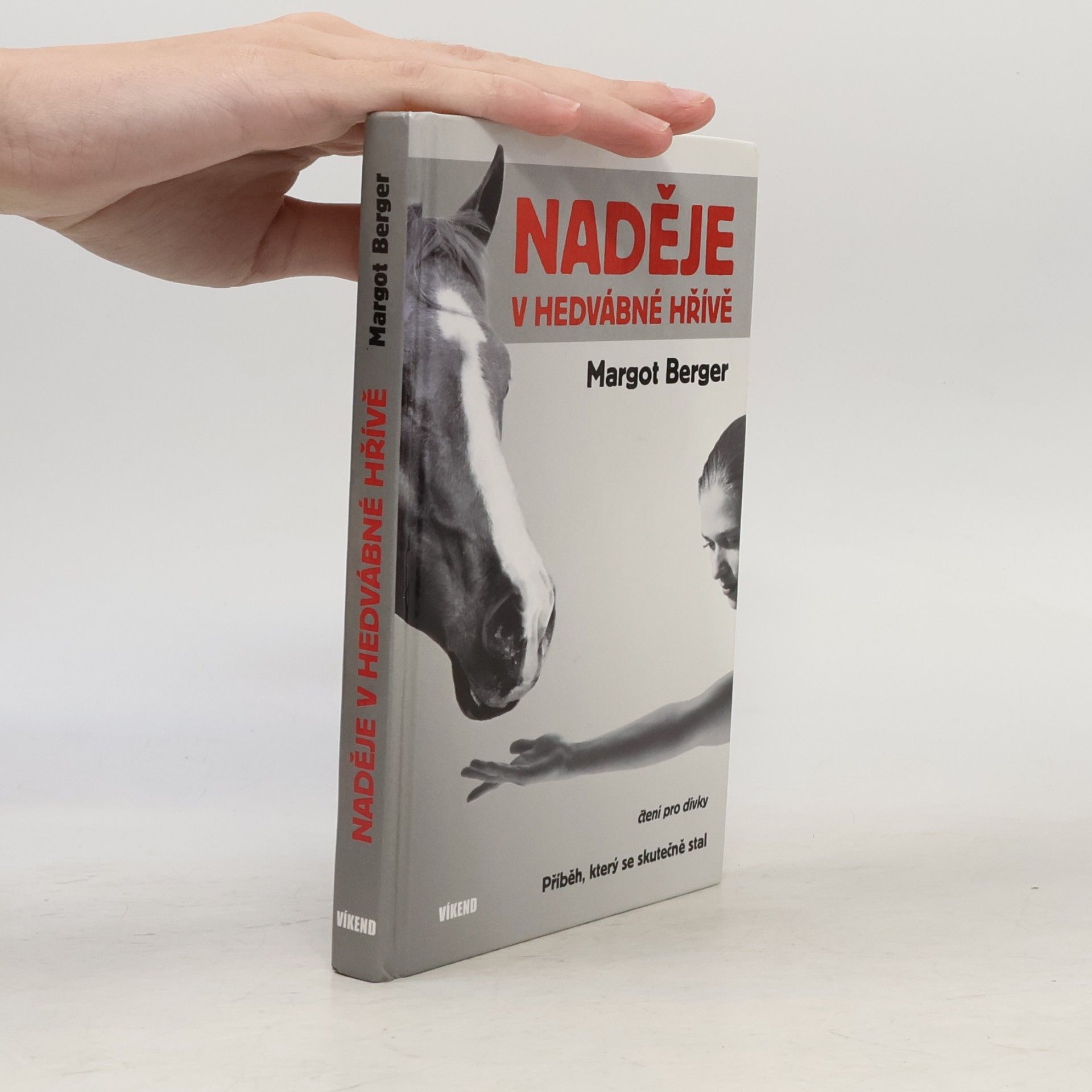 Margot Berger Naděje v hedvábné hřívě : příběh, který se skutečně stal
