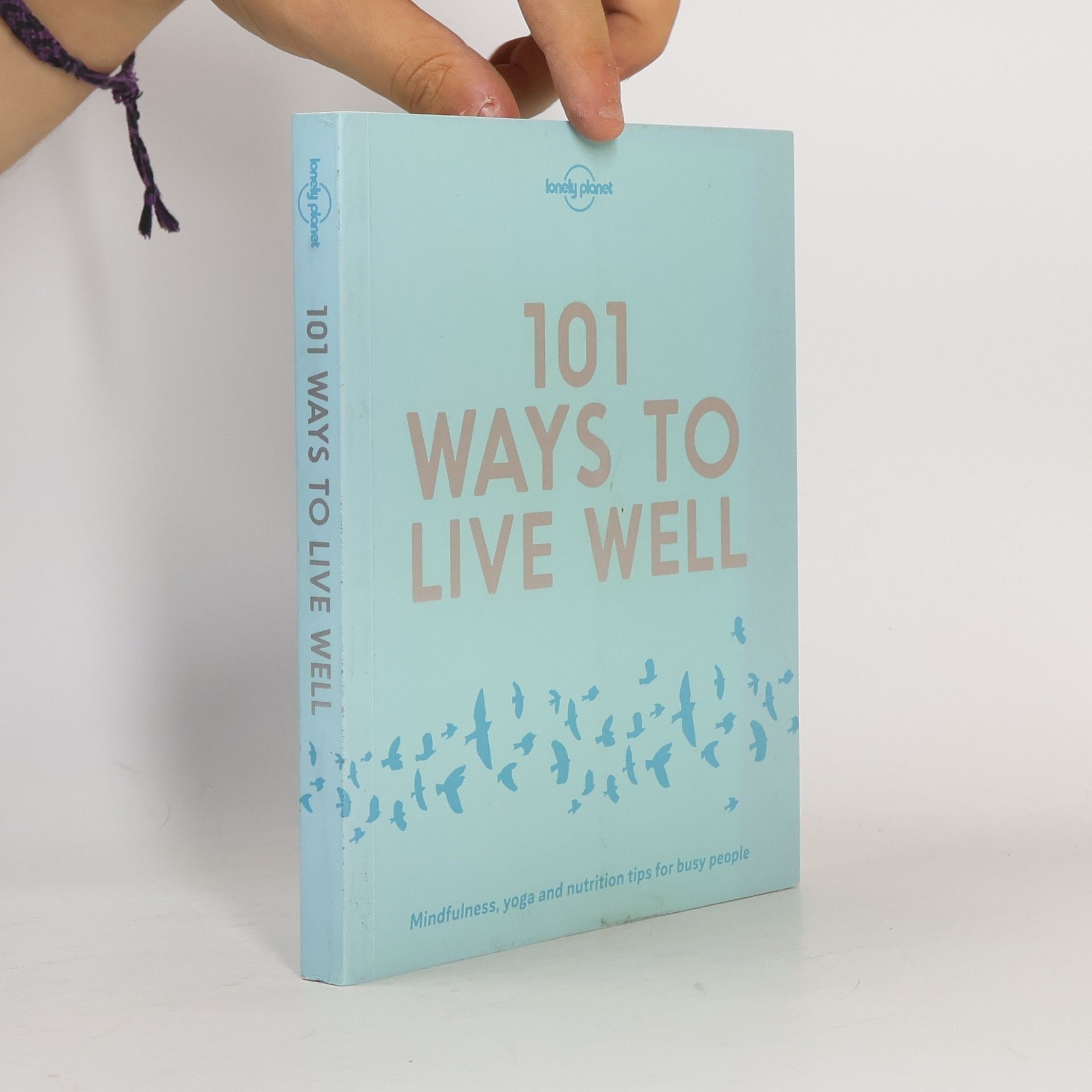 Victoria Joy Lonely Planet 101 Ways to Live Well