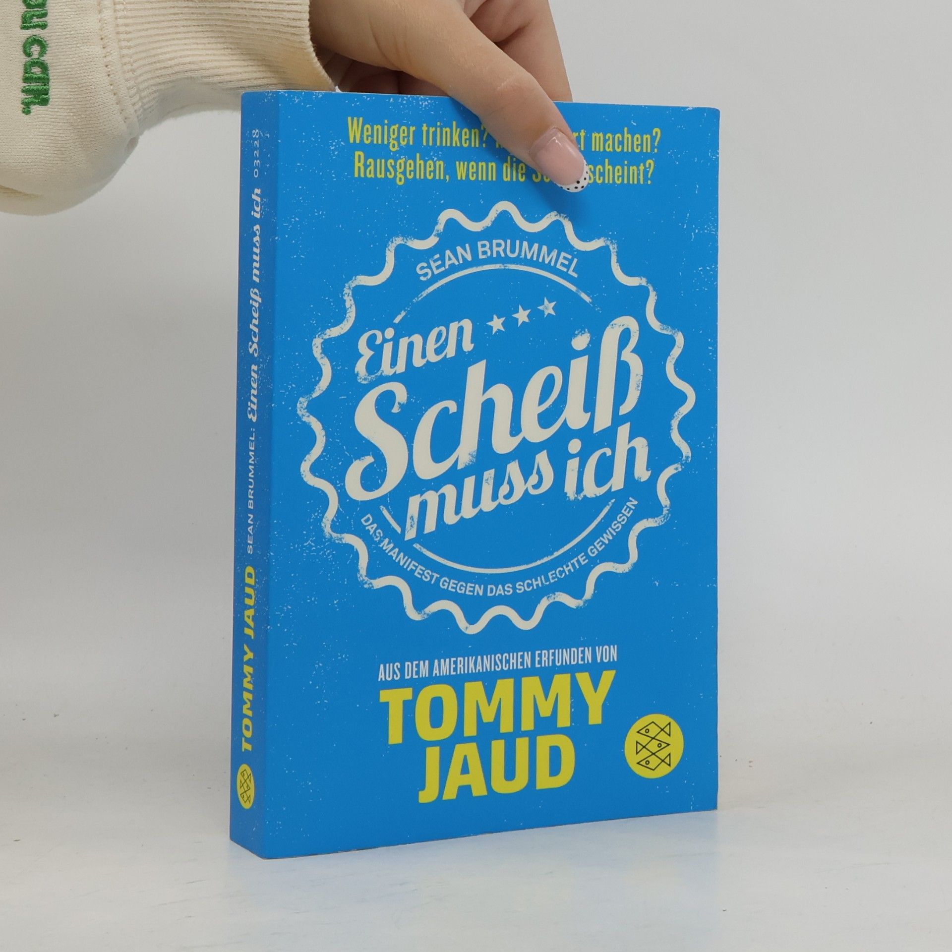 Tommy Jaud Sean Brummel: Einen Scheiß muss ich