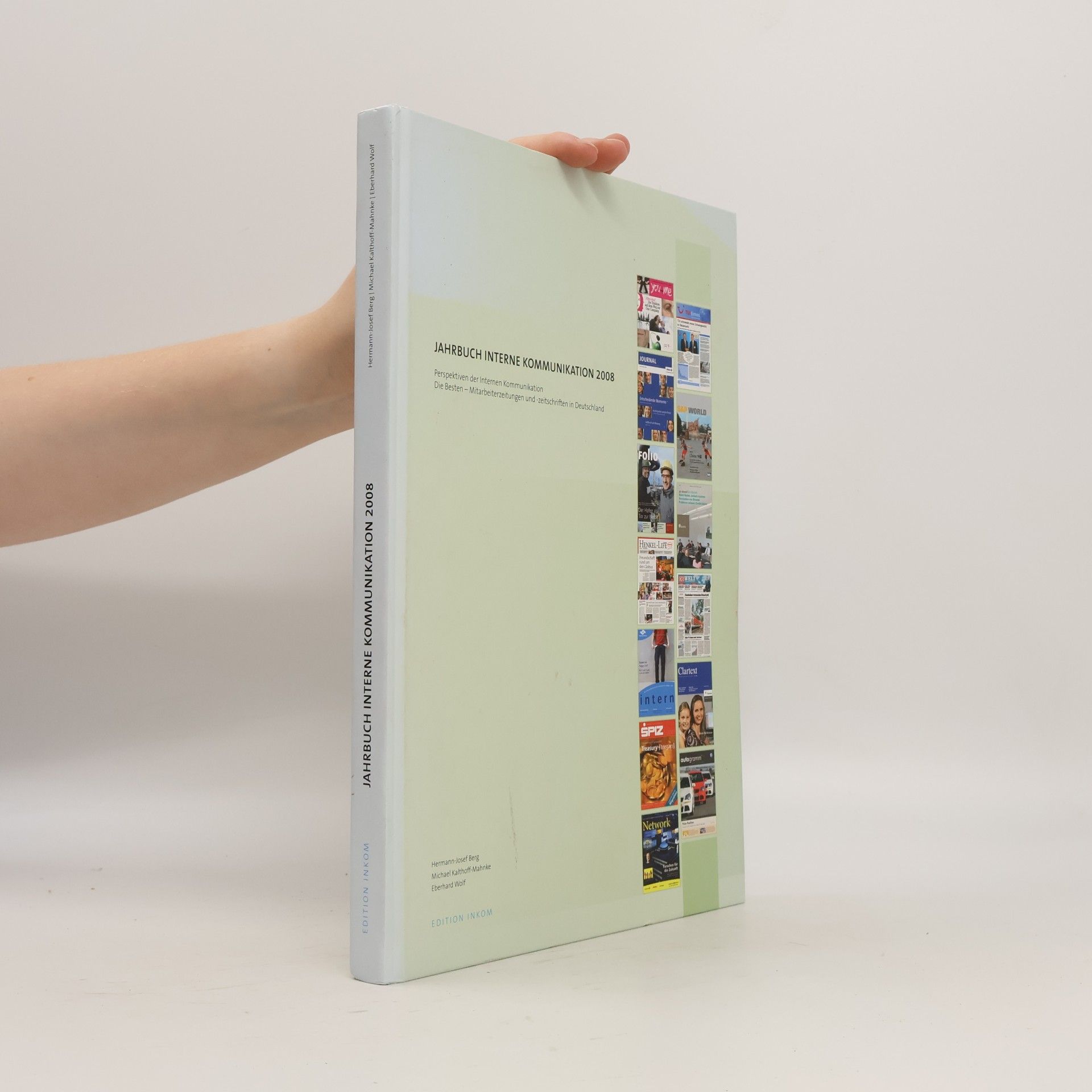 Jahrbuch Interne Kommunikation 2008: Trends der Internen Kommunikation / Die Besten - Mitarbeiterzeitungen- und -zeitschriften in Deutschland