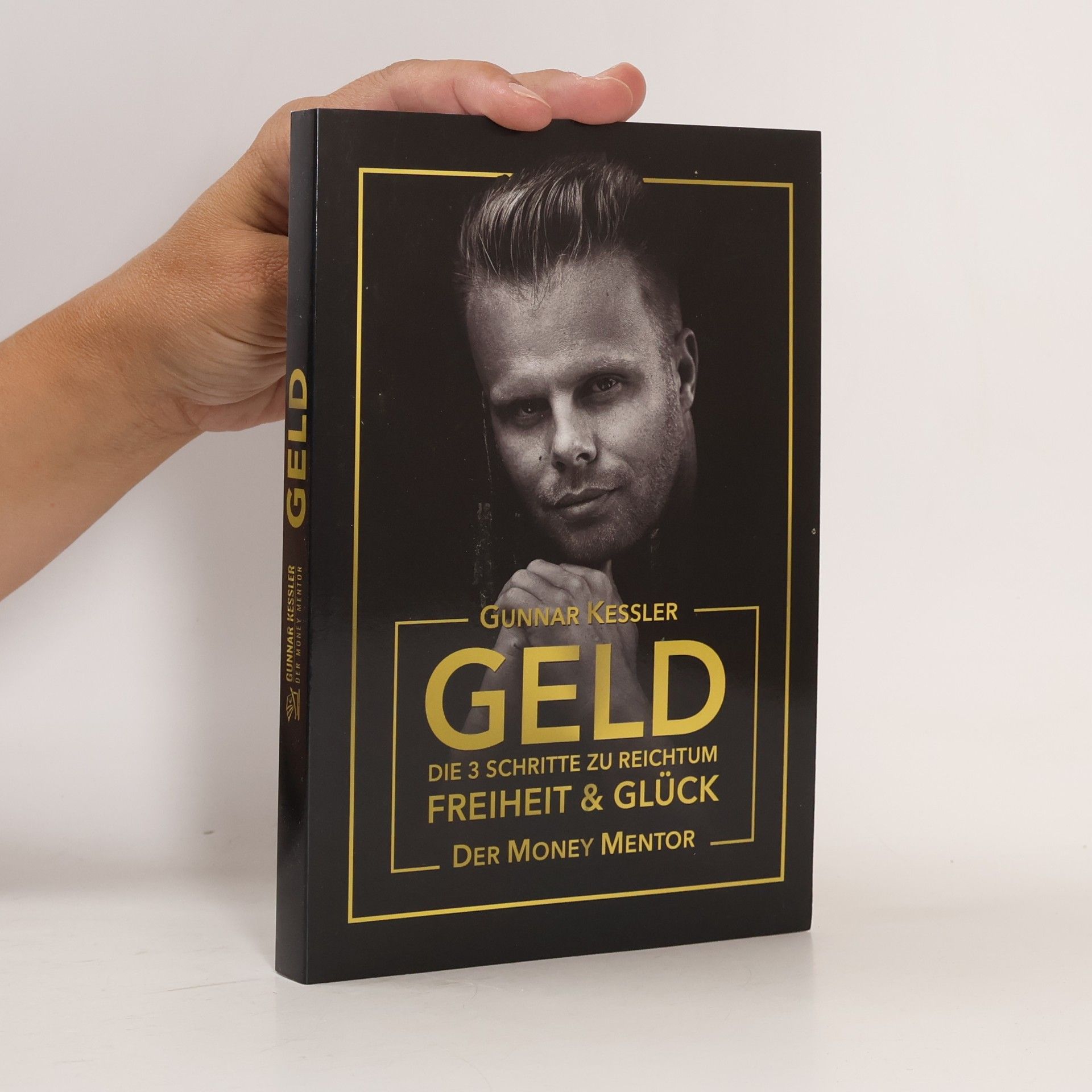 Geld. Die 3 Schritte zu reichtum Freiheit & Glück