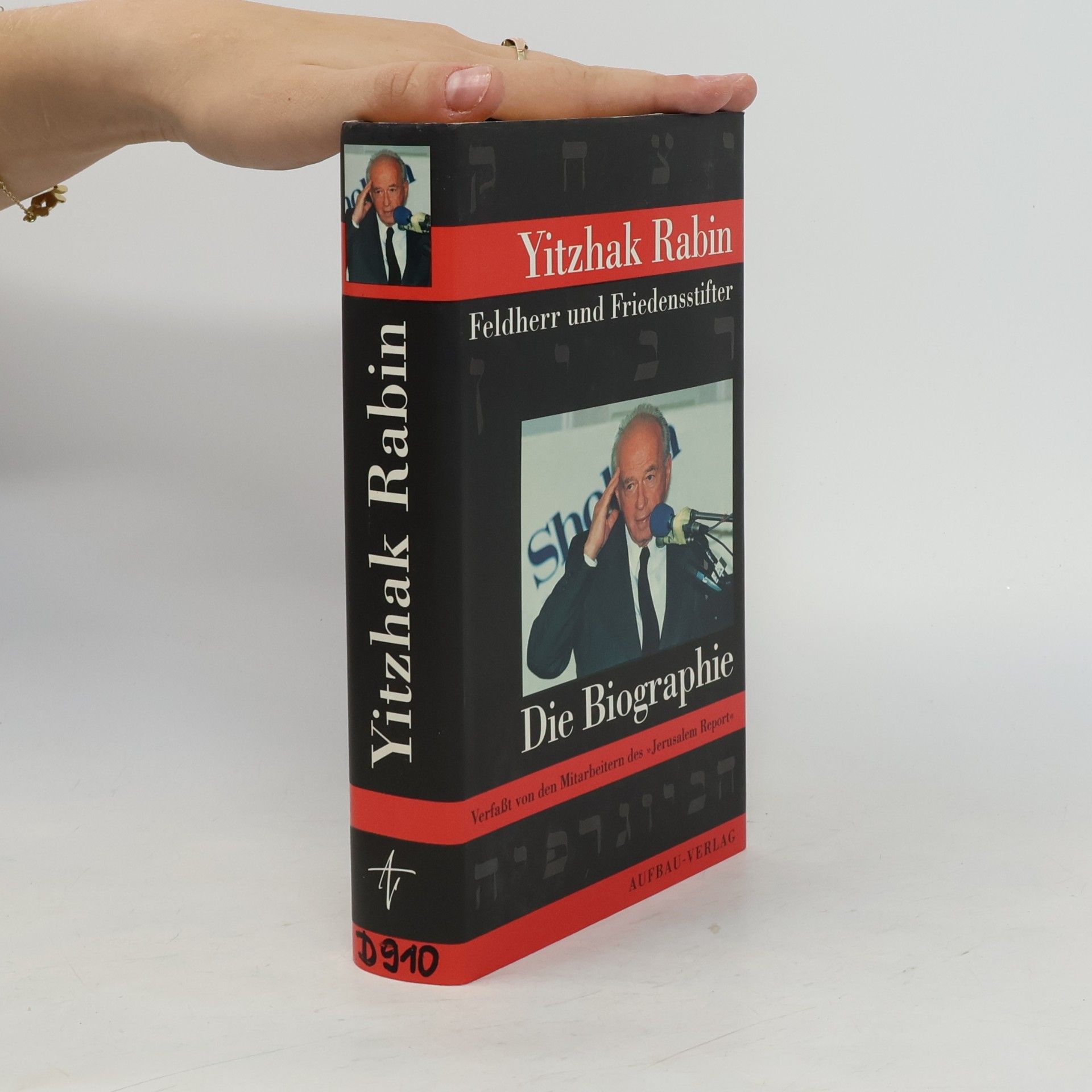 Dāwid Hôrôwîṣ Yitzhak Rabin, Feldherr und Friedensstifter