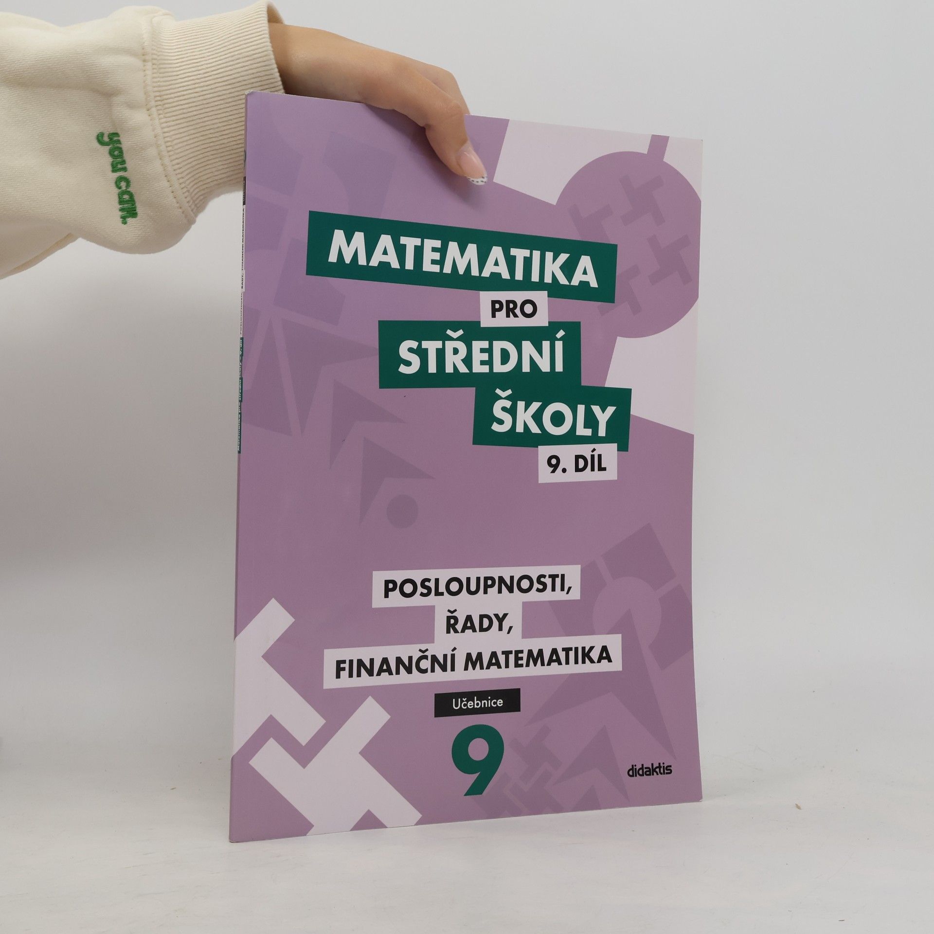 Matematika pro střední školy. 9. díl, Posloupnosti, řady, finanční matematika
