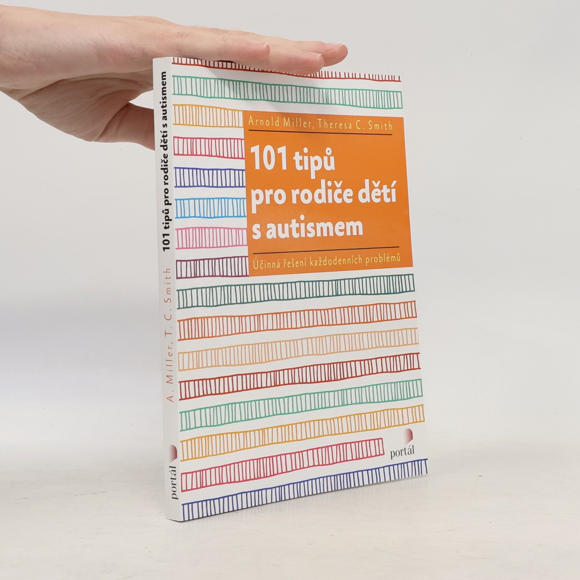 Theresa C. Smith 101 tipů pro rodiče dětí s autismem. Účinná řešení každodenních problémů