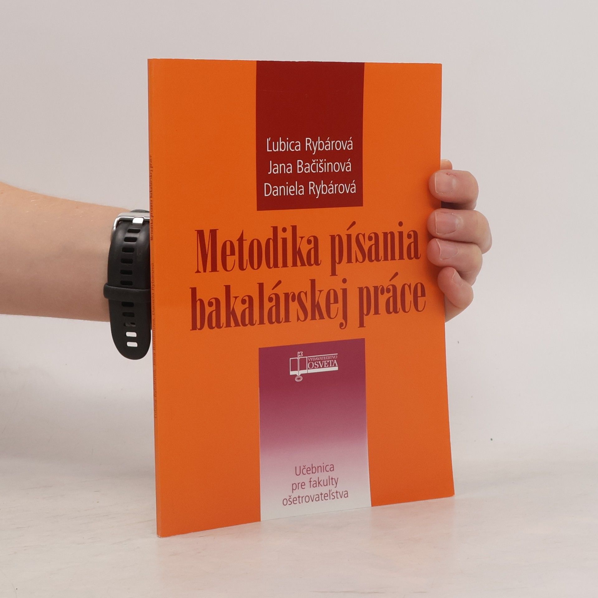 Daniela Rybárová Metodika písania bakalárskej práce