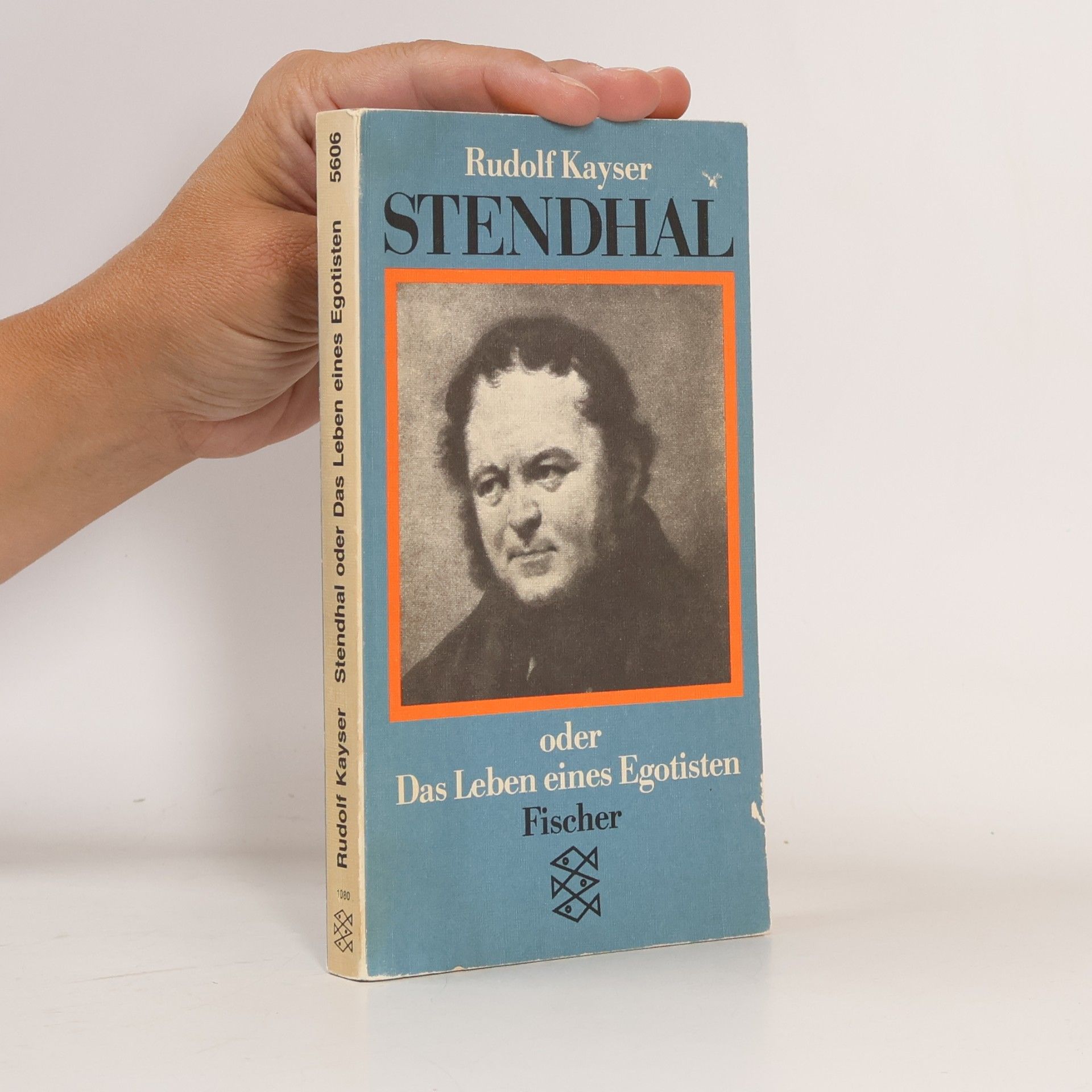 Rudolf Kayser Stendhal oder das Leben eines Egotisten