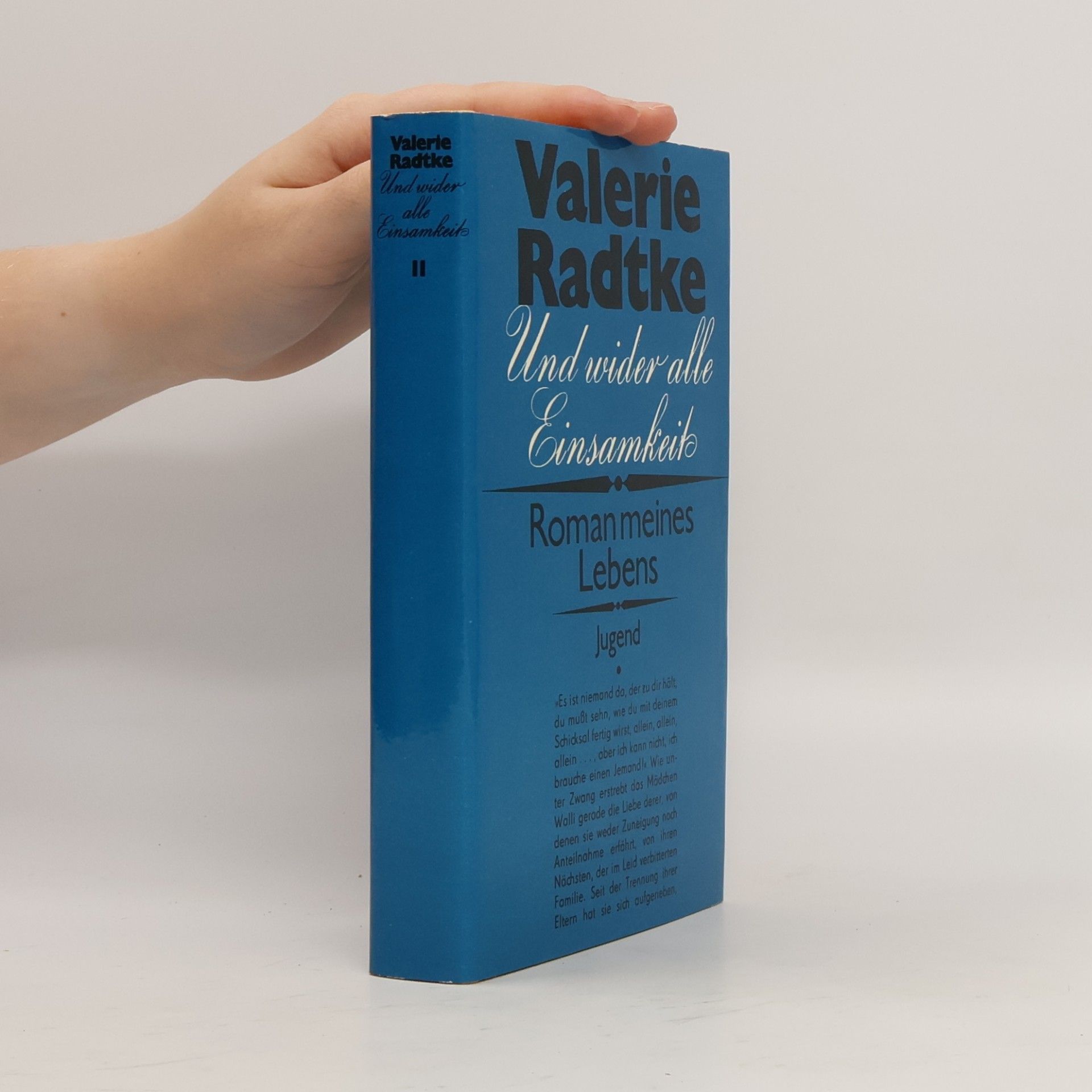 Valerie Radtke  Und wider alle Einsamkeit