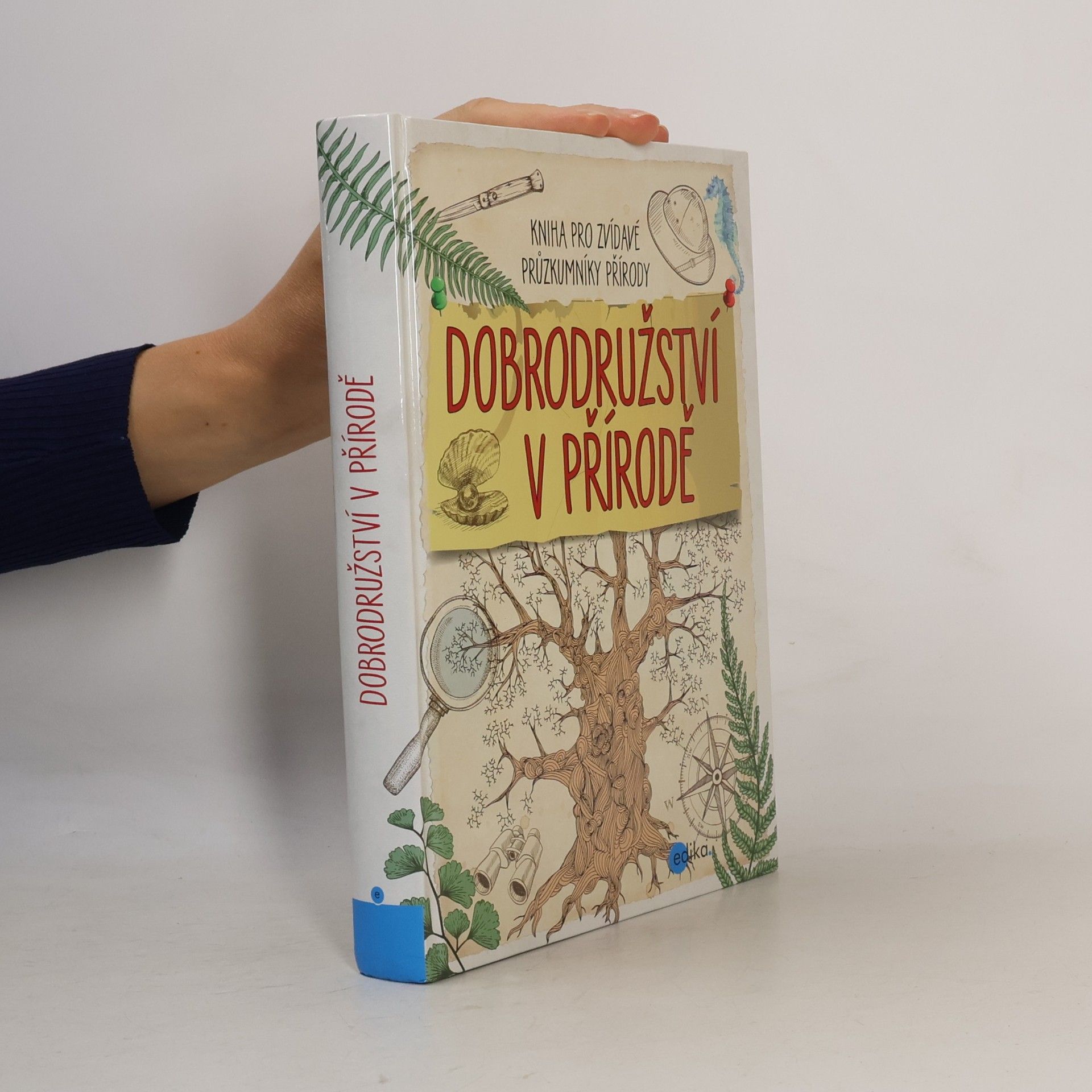 Collectif d'auteurs Dobrodružství v přírodě - kniha pro zvídavé průzkumníky přírody