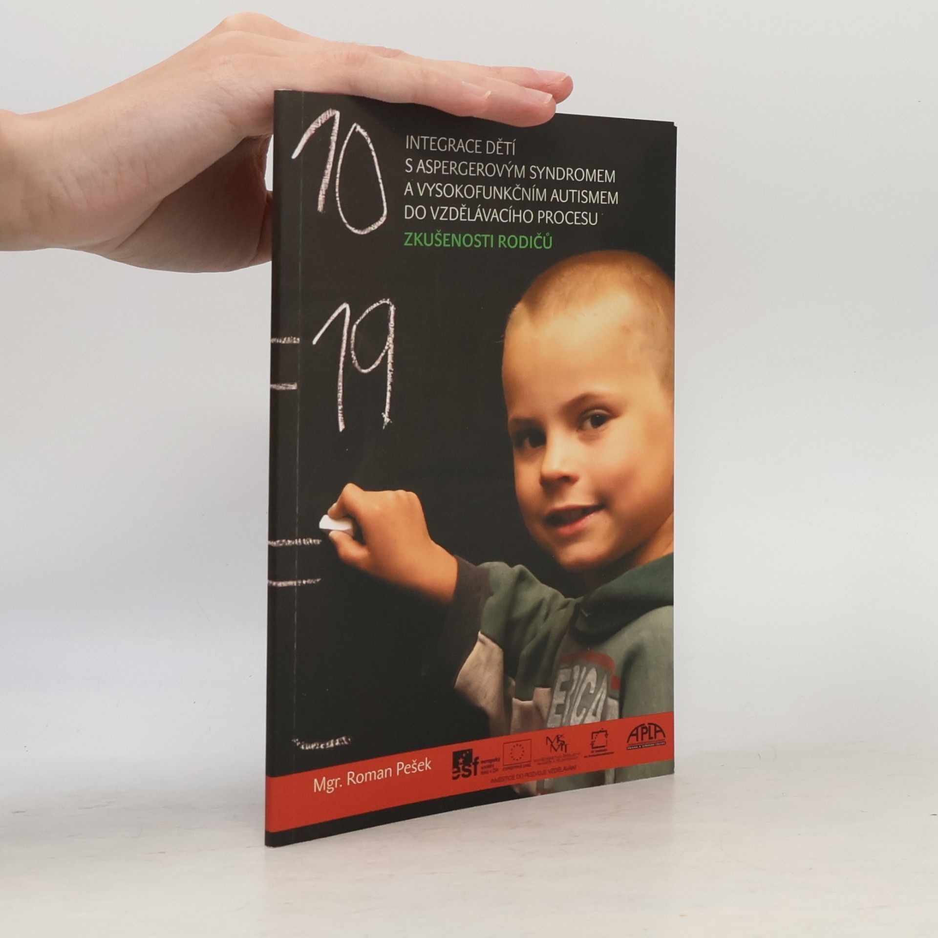 Roman Pešek Integrace dětí s aspergerovým syndromem a vysokofunkčním autismem do vzdělávacího procesu