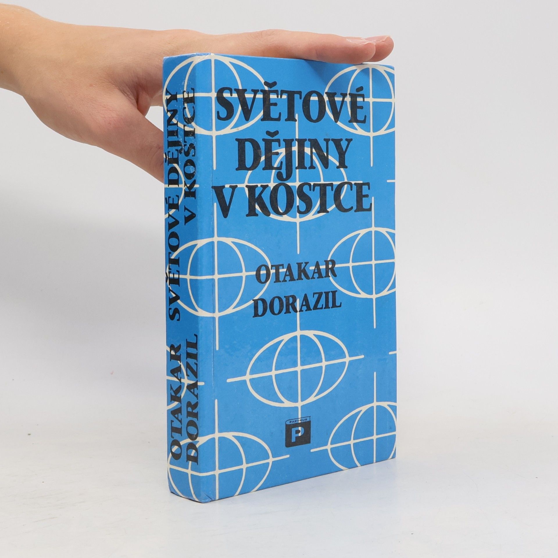 Otakar Dorazil Světové dějiny v kostce