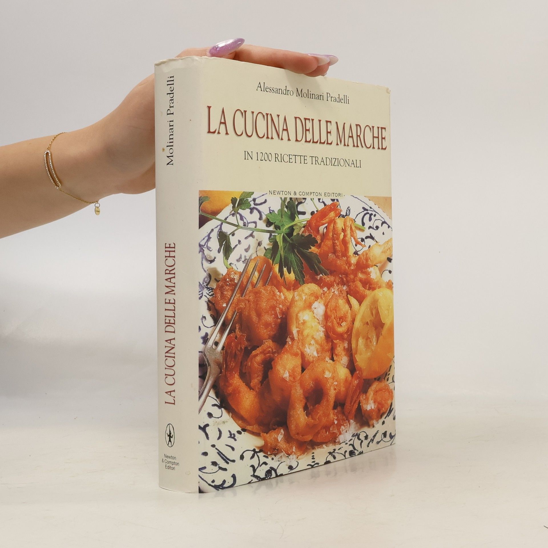 Kolektív autorov La cucina delle Marche in 1200 ricette tradizionali