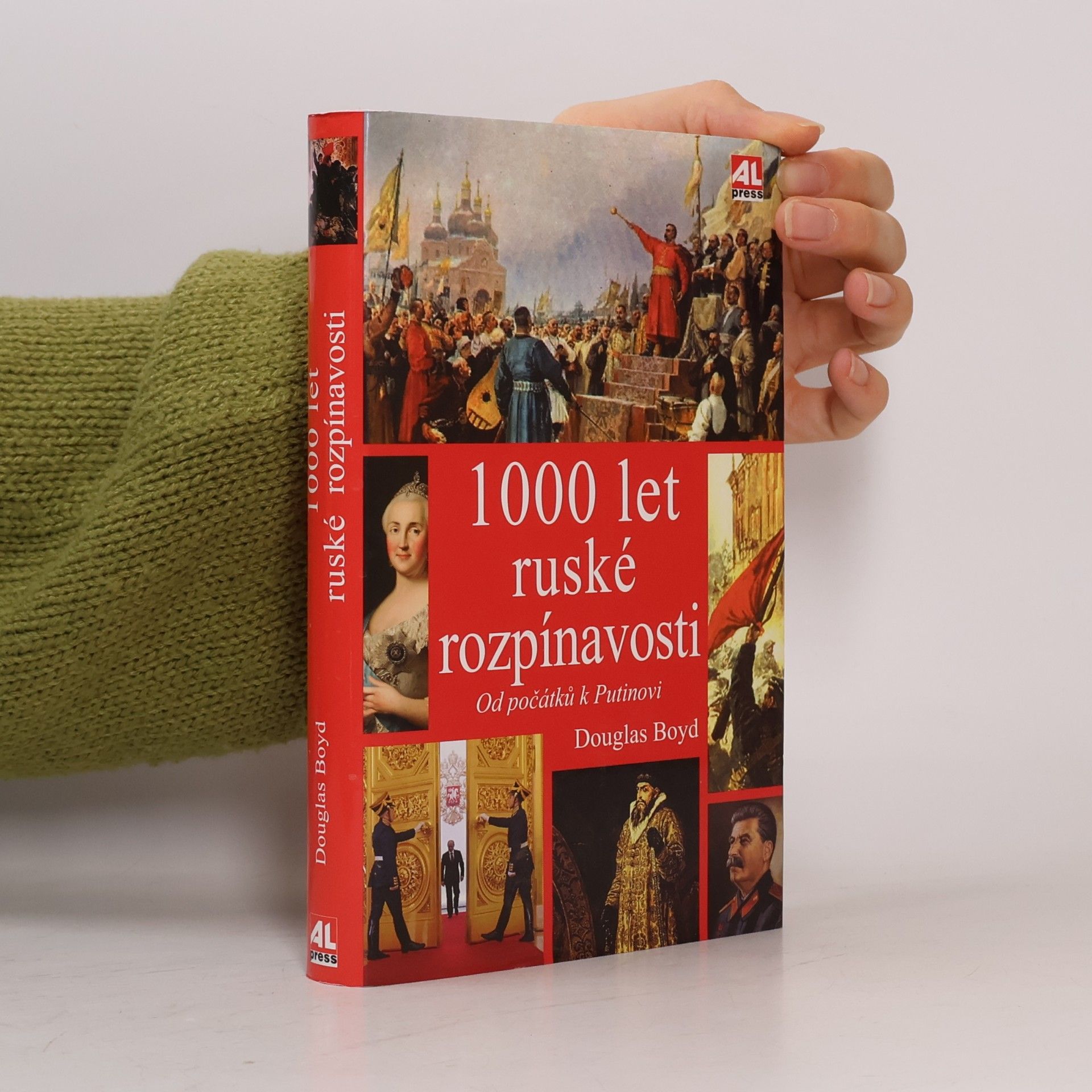 Douglas Boyd 1000 let ruské rozpínavosti : od počátků k Putinovi