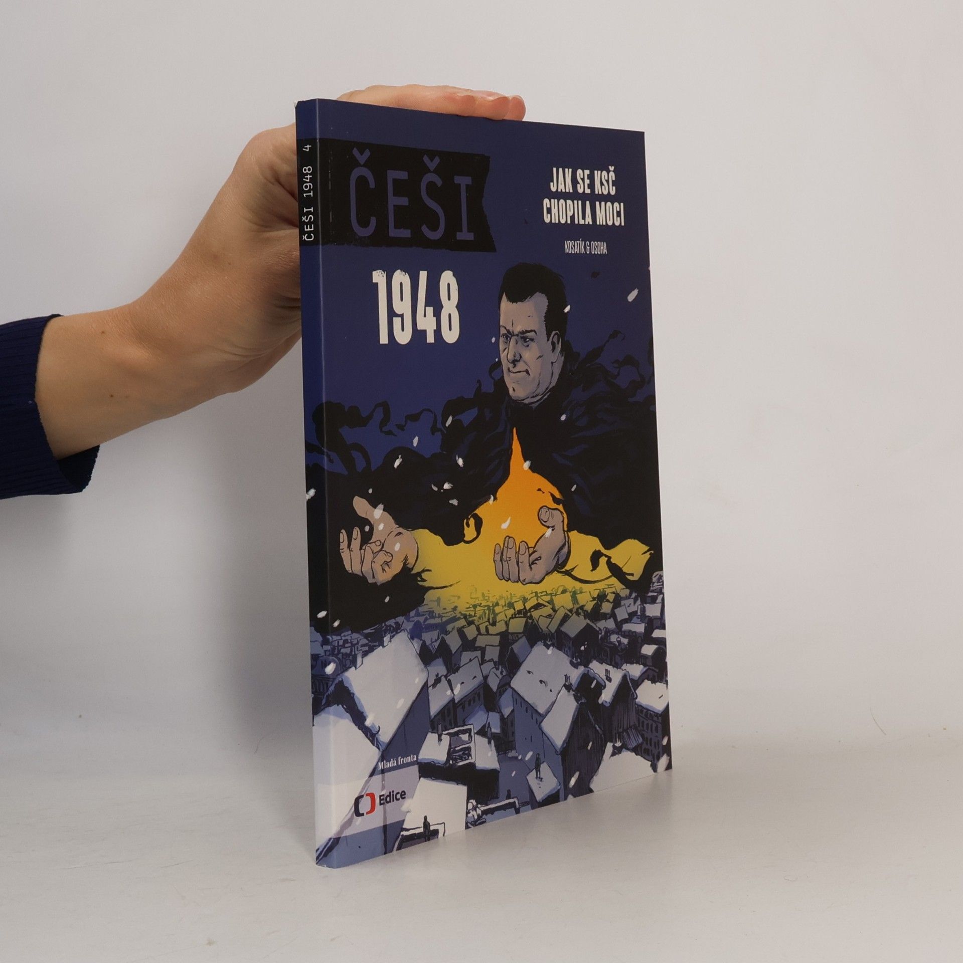 Karel Osoha Češi 1948. Jak se KSČ chopila moci