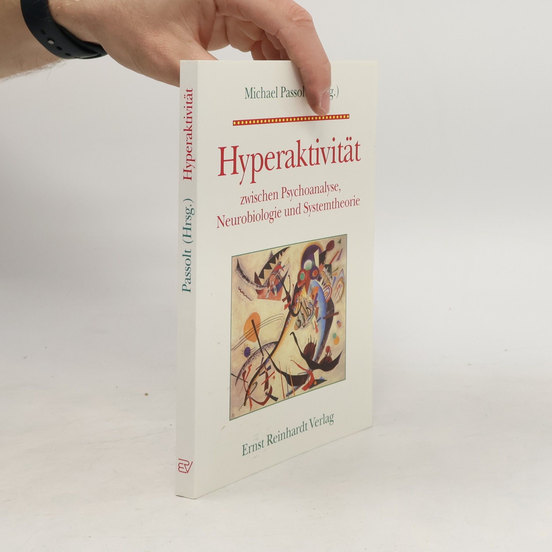 Michael Passolt Hyperaktivität zwischen Psychoanalyse, Neurobiologie und Systemtheorie