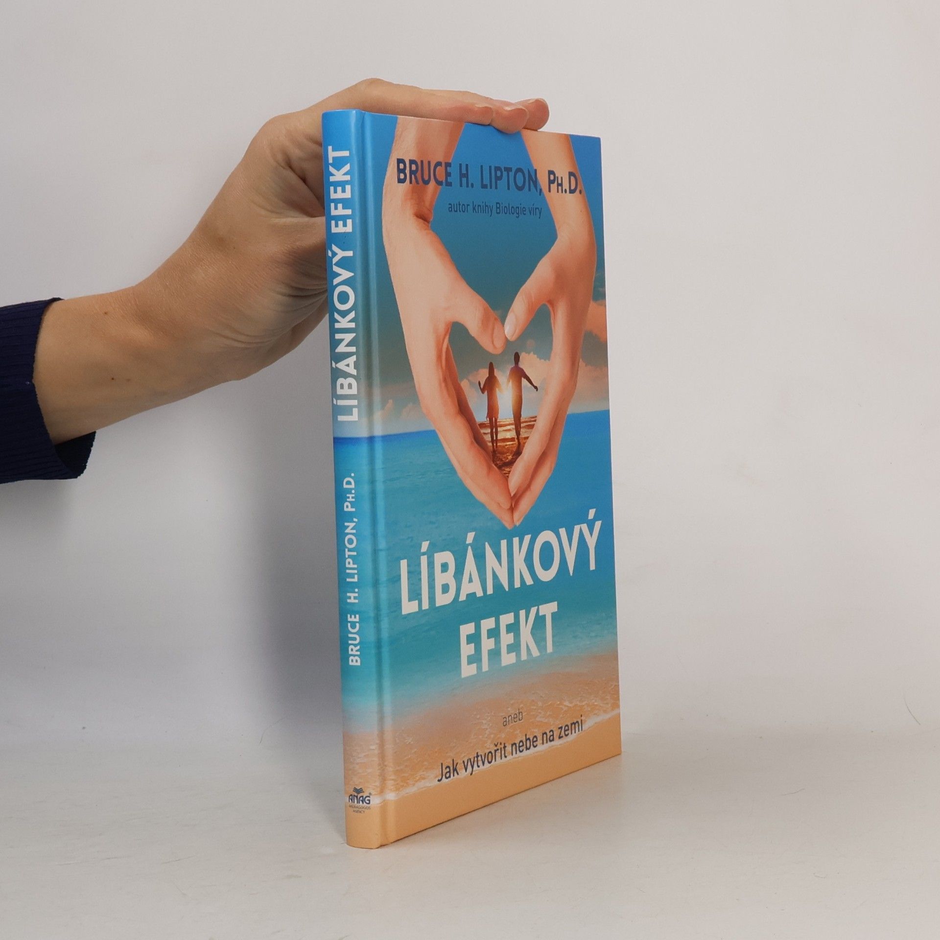 Bruce Lipton Líbánkový efekt, aneb, Jak vytvořit nebe na zemi