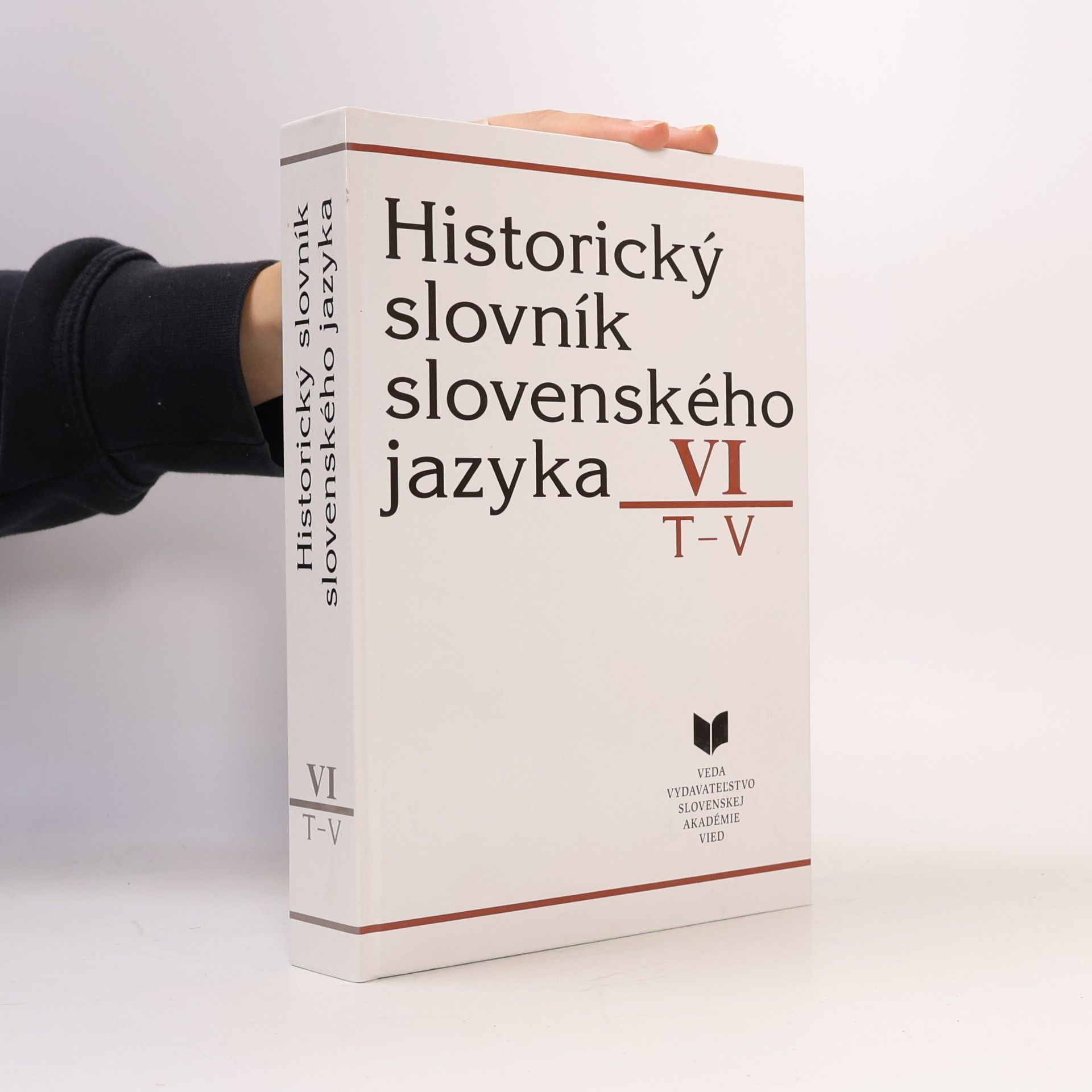 Autorenkollektiv Historický slovník slovenského jazyka VI: T–V