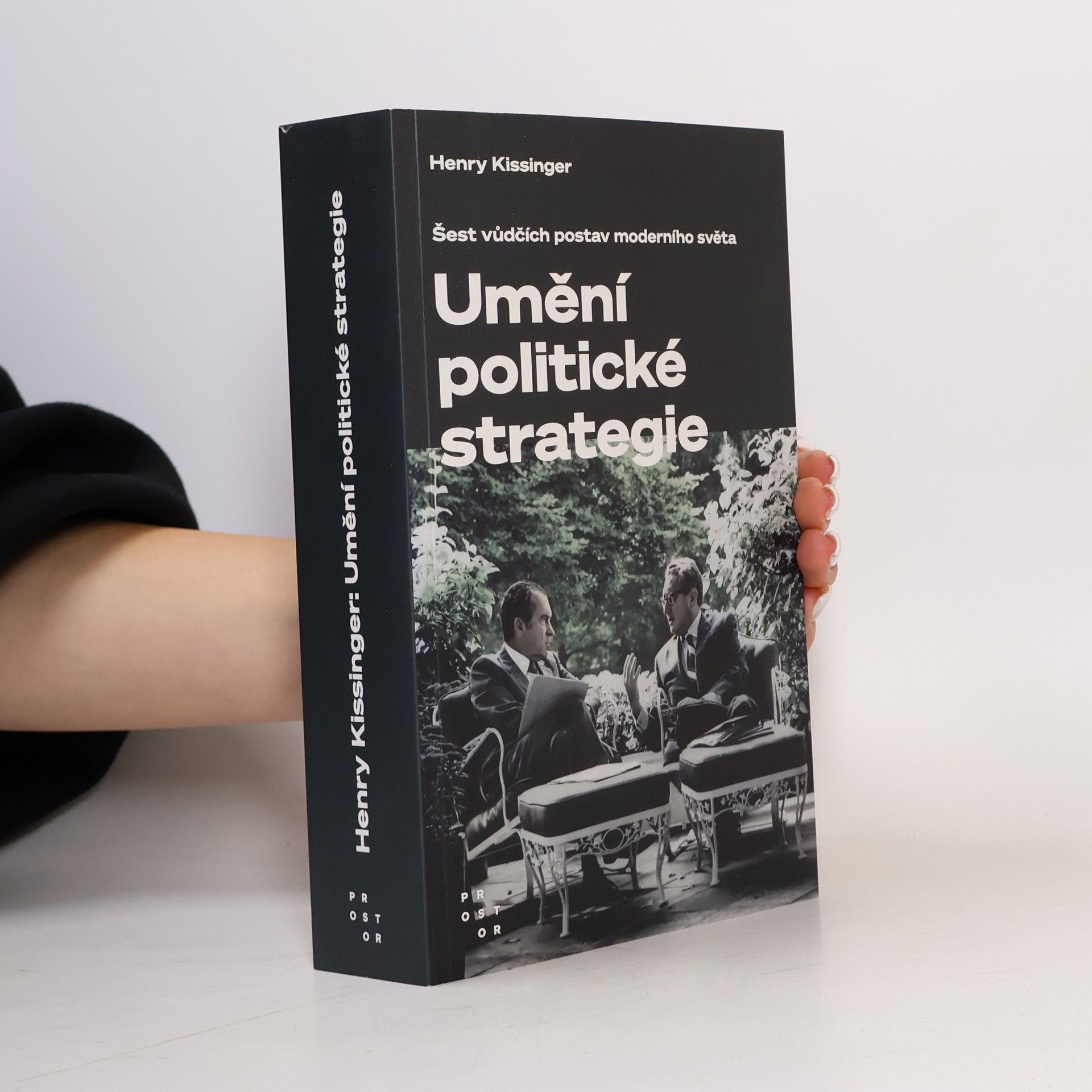 Henry Kissinger Umění politické strategie. Šest vůdčích postav moderního světa