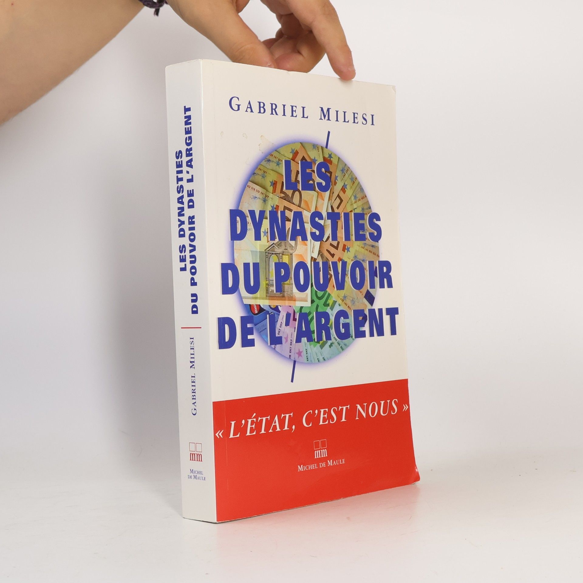 Gabriel Milesi Les dynasties du pouvoir de l'argent