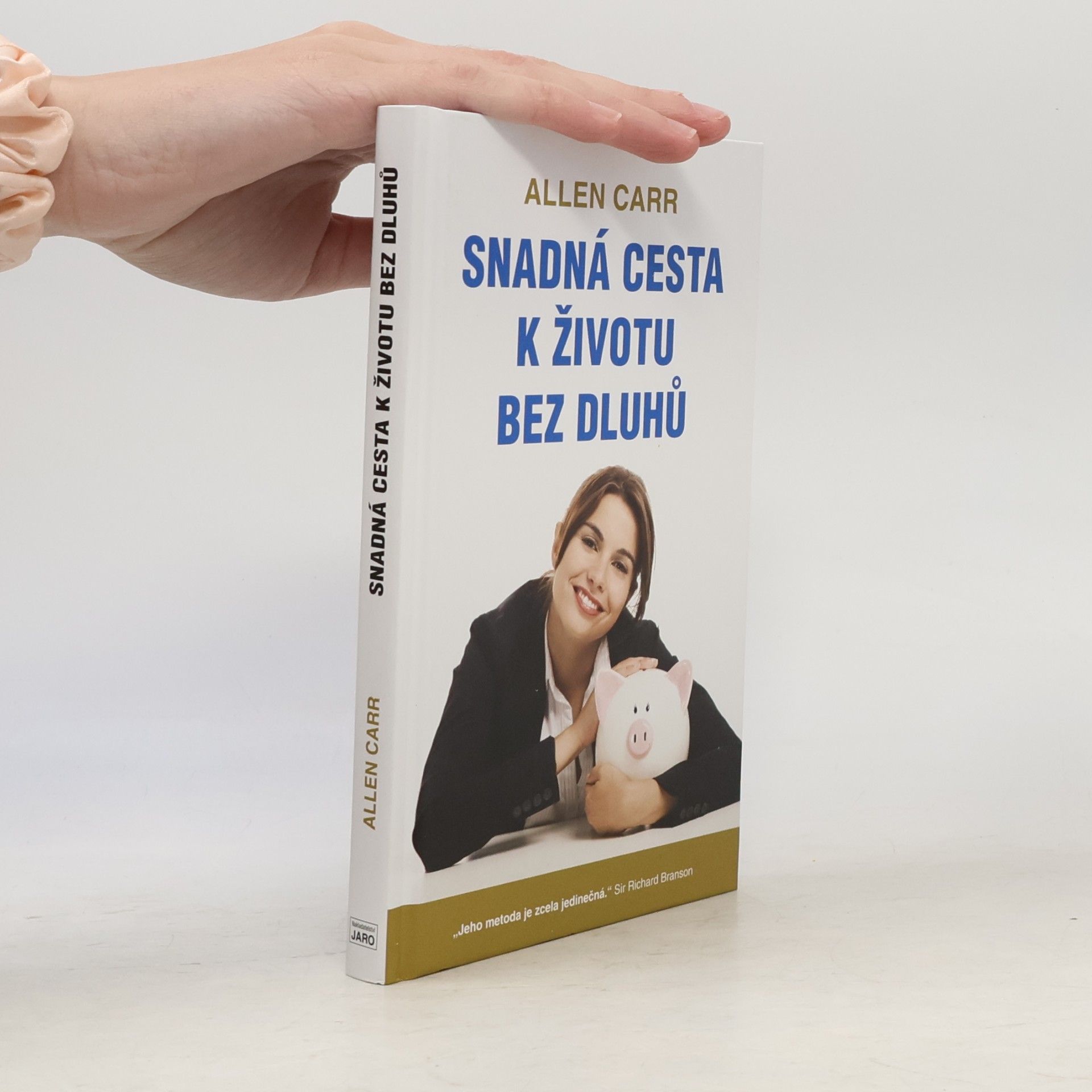 Allen Carr Snadná cesta k životu bez dluhů