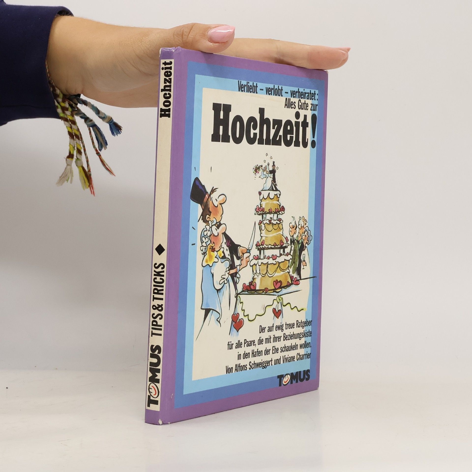 Autorenkollektiv Verliebt - verlobt - verheiratet: alles Gute zur Hochzeit!