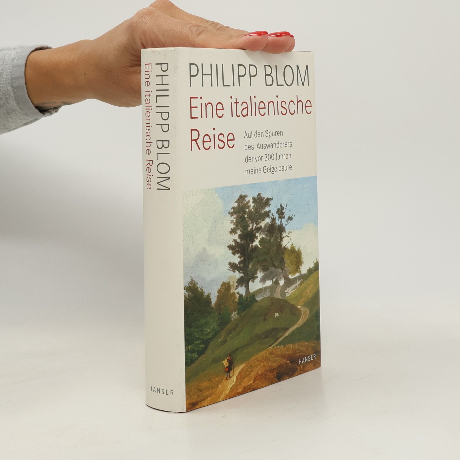 Philipp Blom Eine italienische Reise