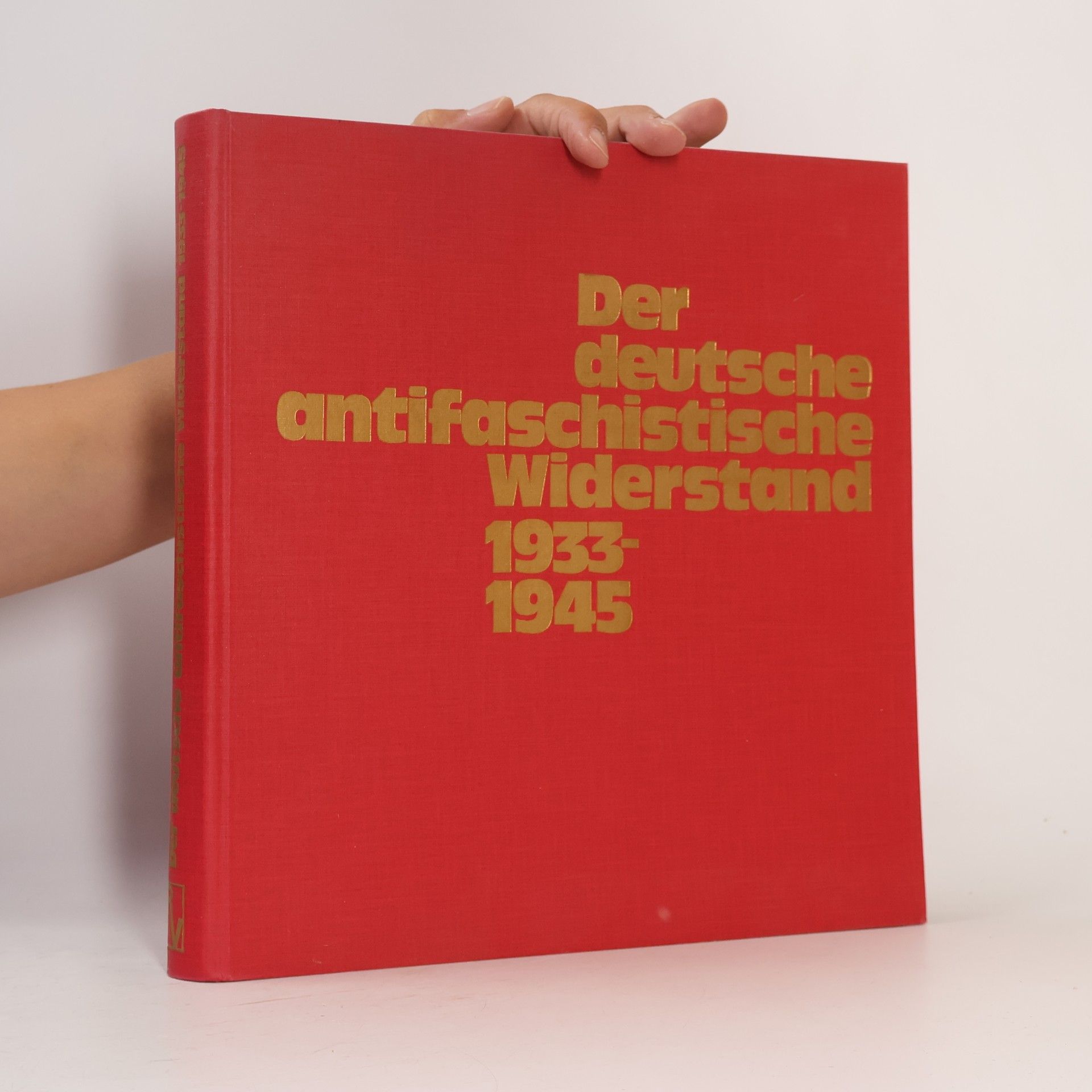 Autorenkollektiv Der deutsche antifaschistische Widerstand