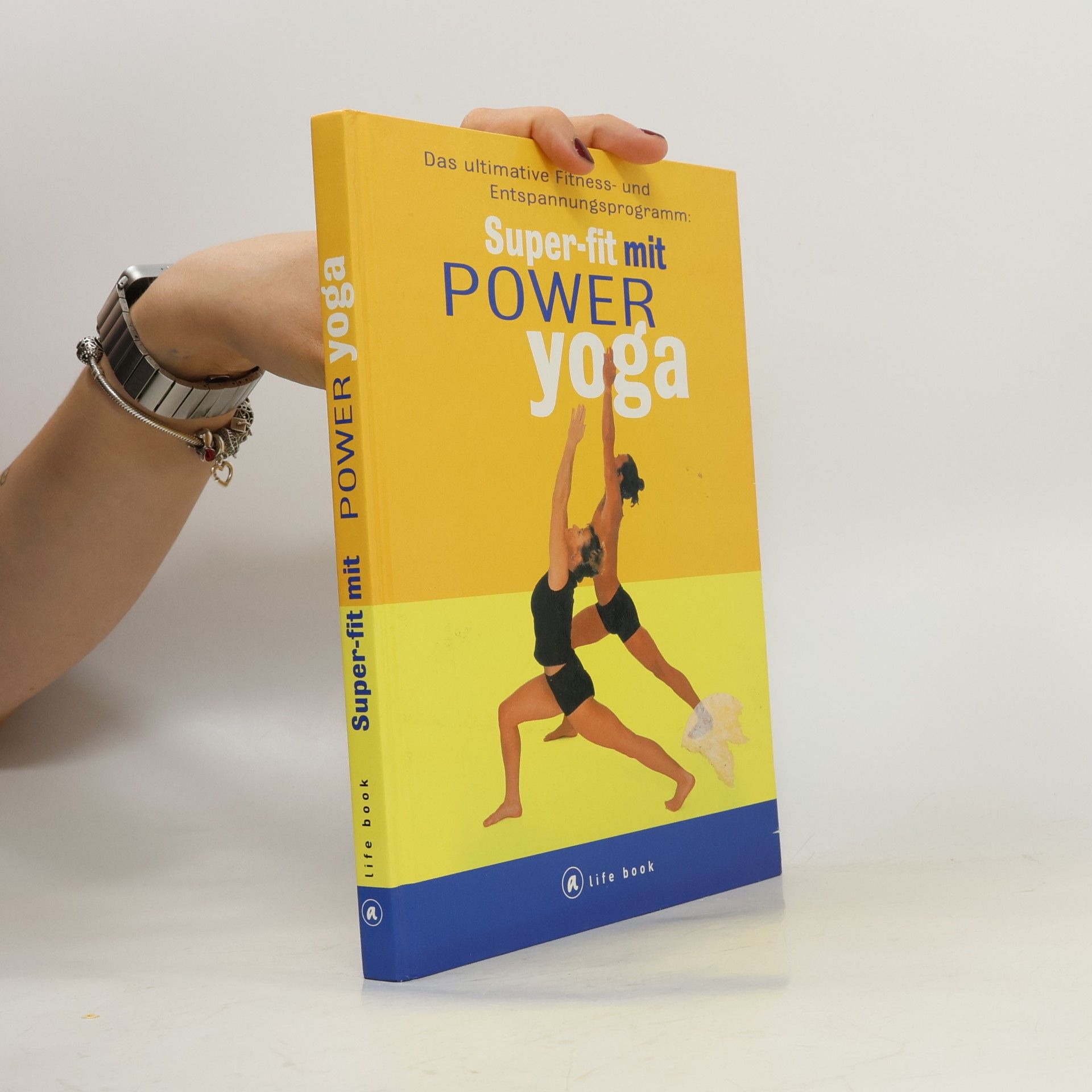 Das ultimative Fitness- und Entspannungsprogramm: super-fit mit Power-Yoga