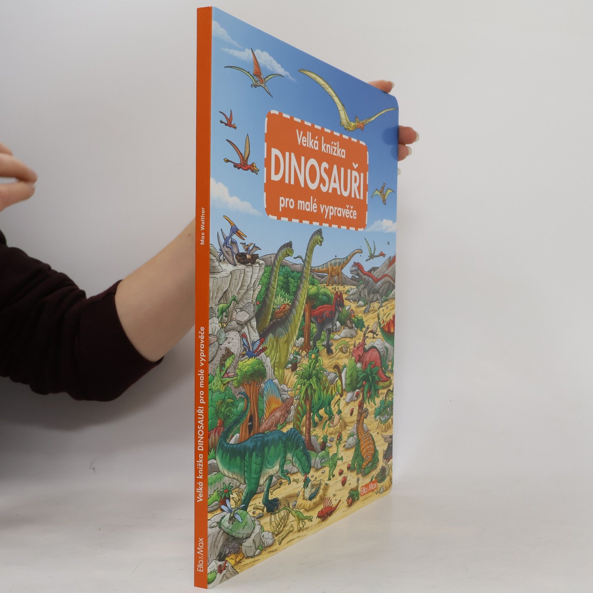 Max Walther Dinosauři - Velká knížka pro malé vypravěče