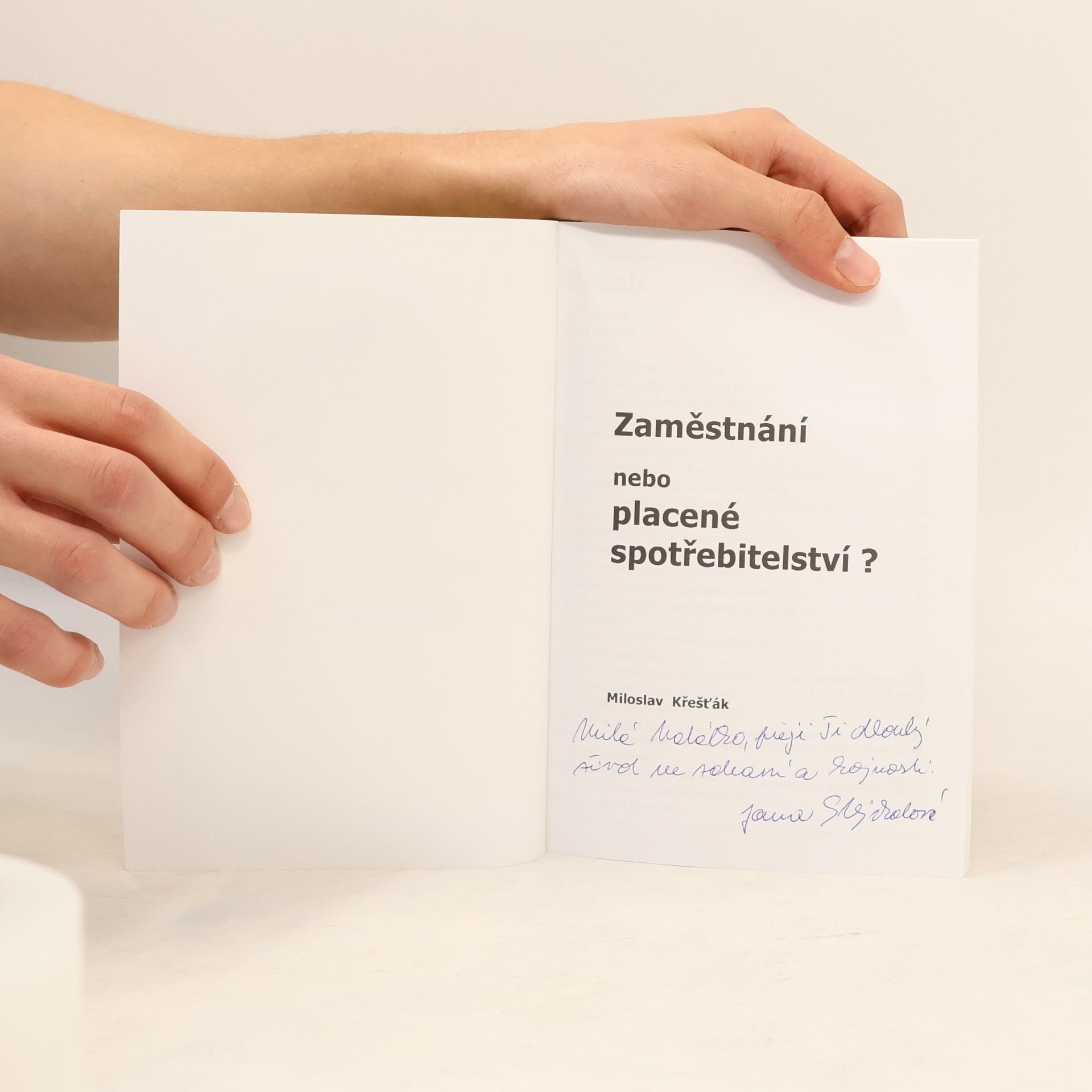 Miloslav Křešťák Zaměstnání nebo placené spotřebitelství?