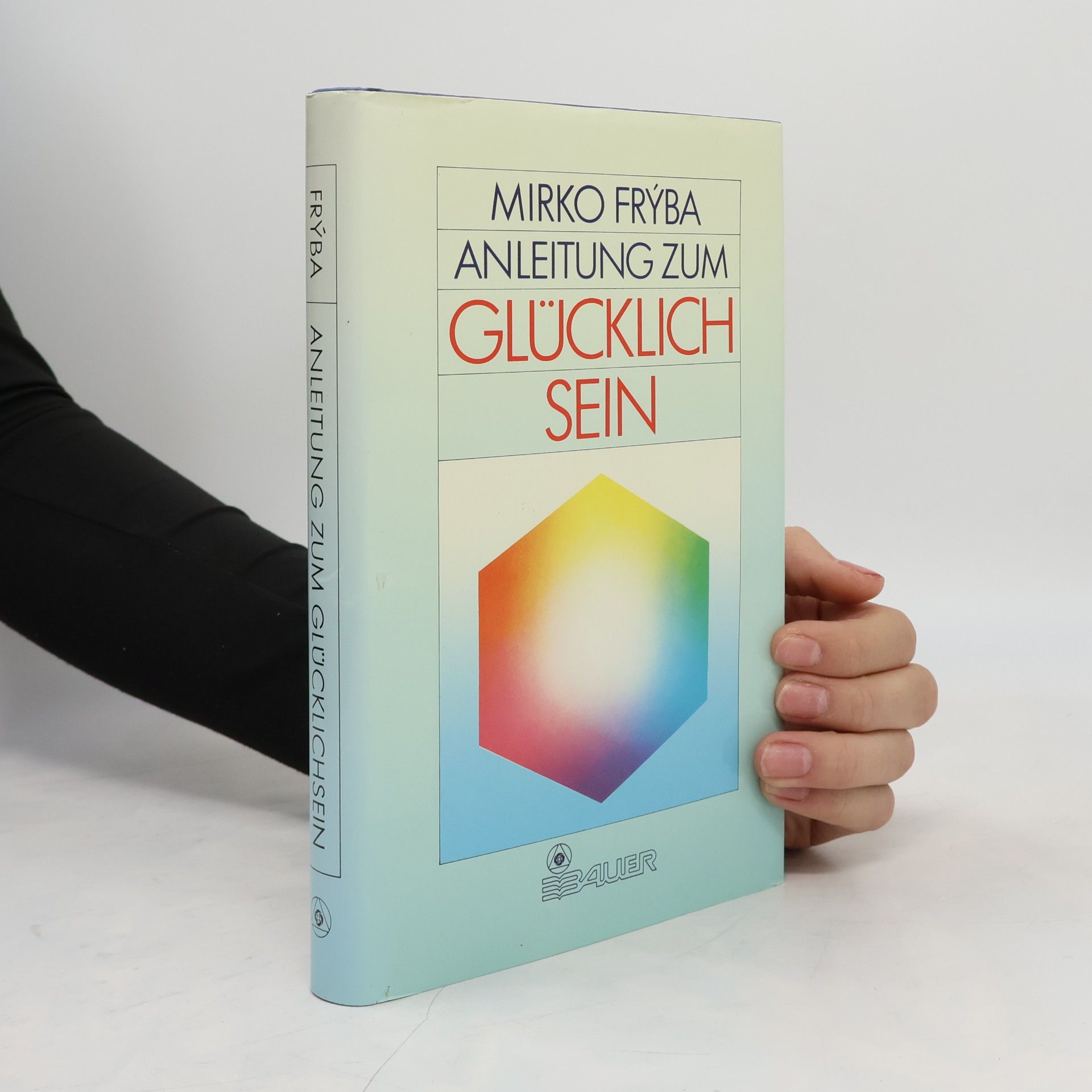 Mirko Frýba Anleitung zum Glücklichsein