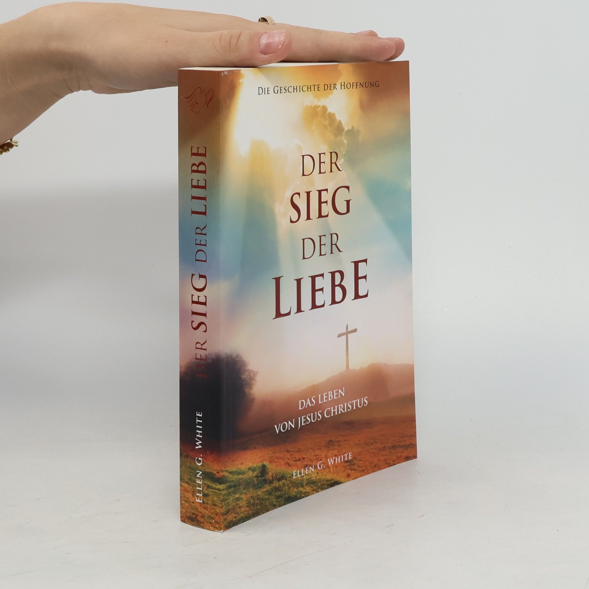 Ellen G. White Der Sieg der Liebe