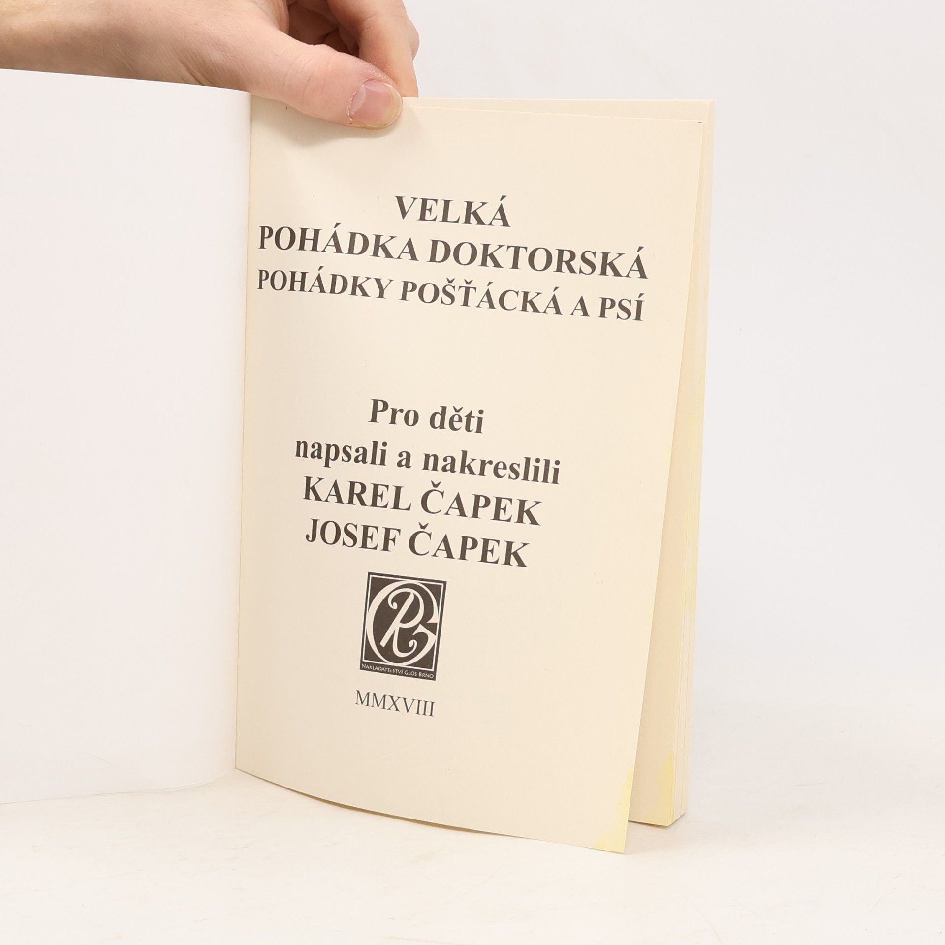 Karel Čapek Velká pohádka doktorská. Pohádky pošťácká a psí