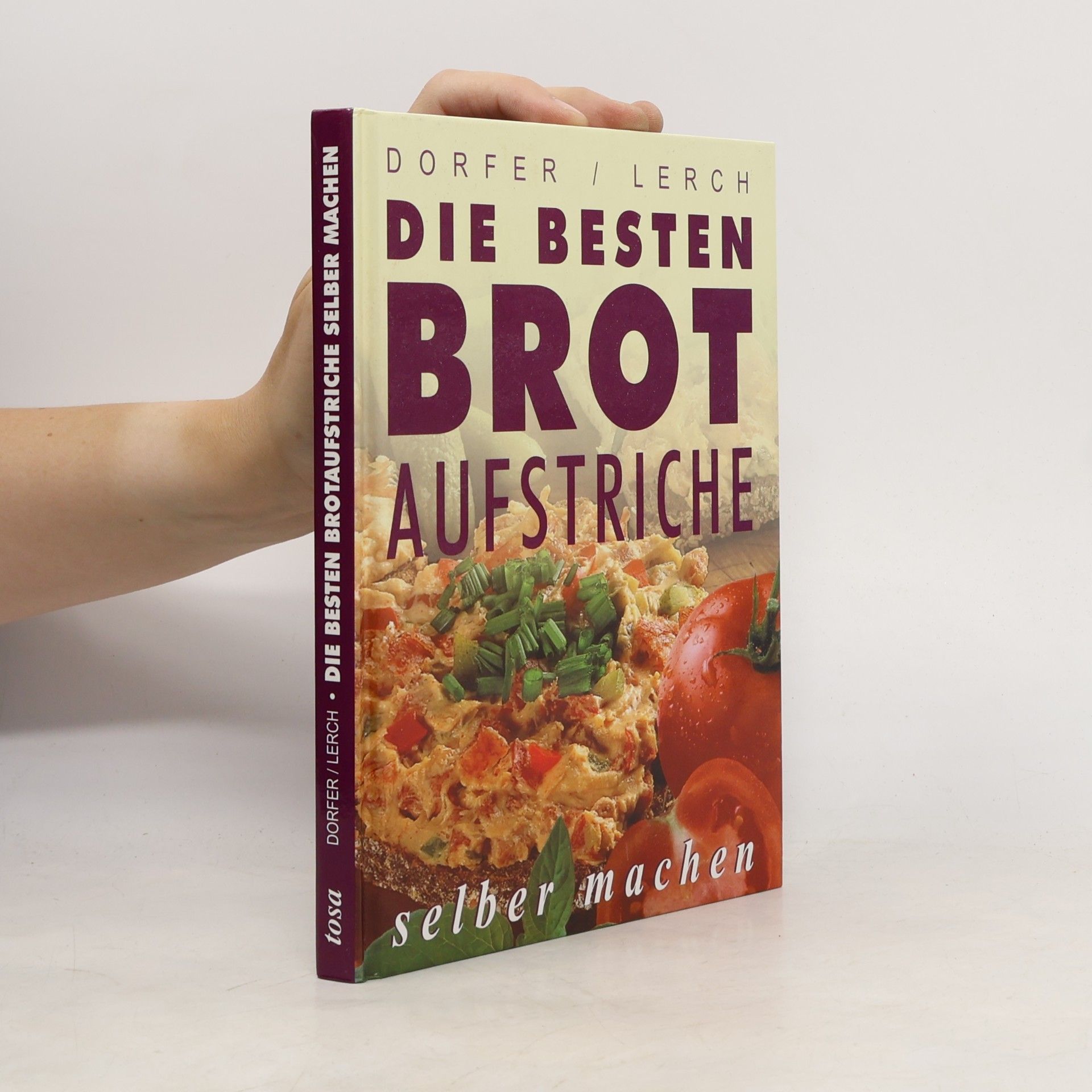 Margarethe Dorfer Die besten Brotaufstriche selber machen