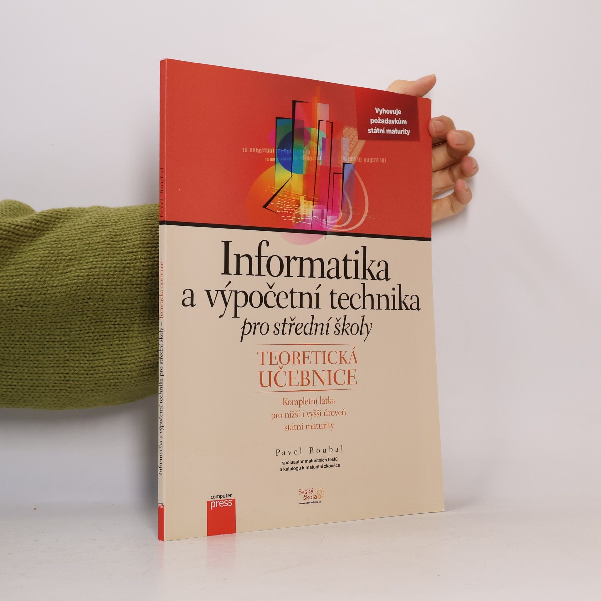 Pavel Roubal Informatika a výpočetní technika pro střední školy. Teoretická učebnice