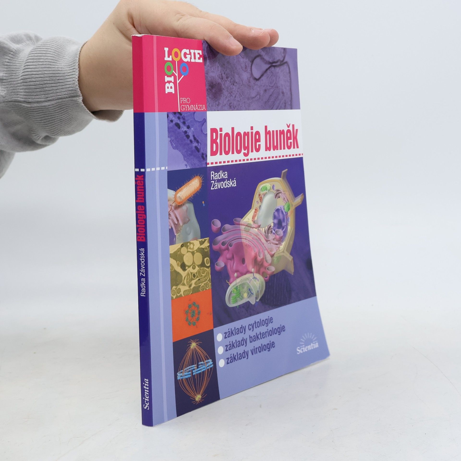 Radka Závodská Biologie buněk: Základy cytologie, bakteriologie, virologie