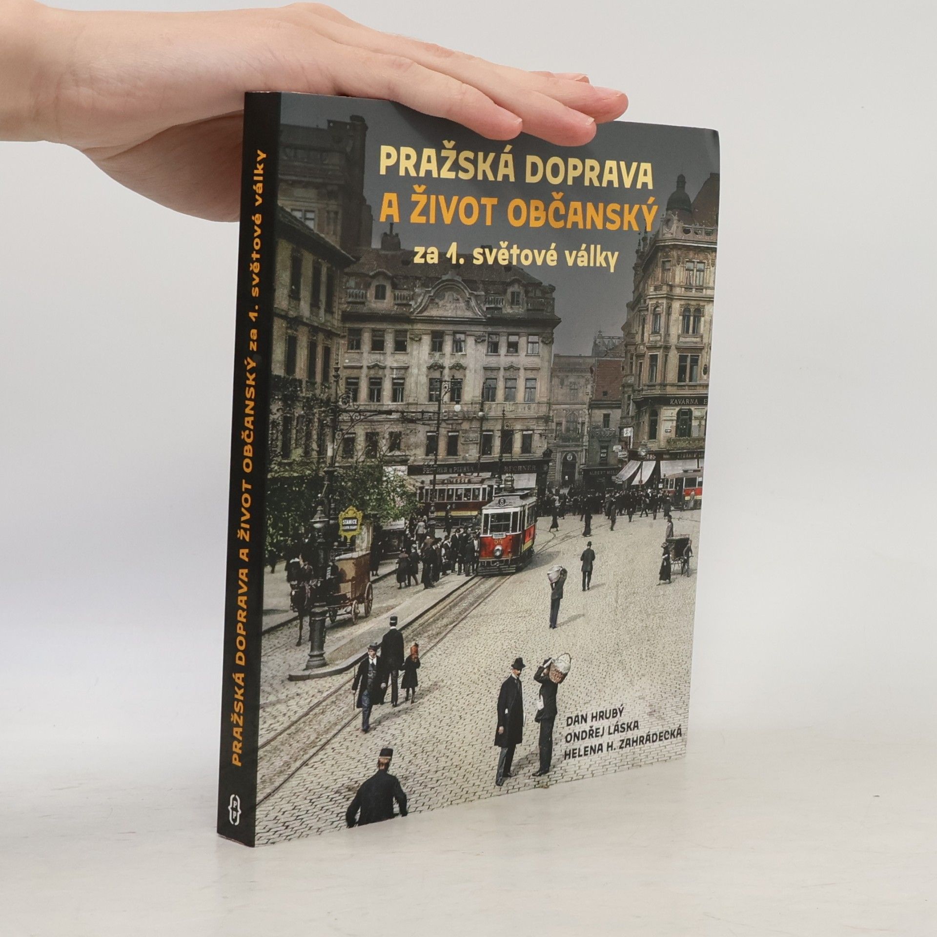 Ondřej Láska Pražská doprava a život občanský za 1. světové války