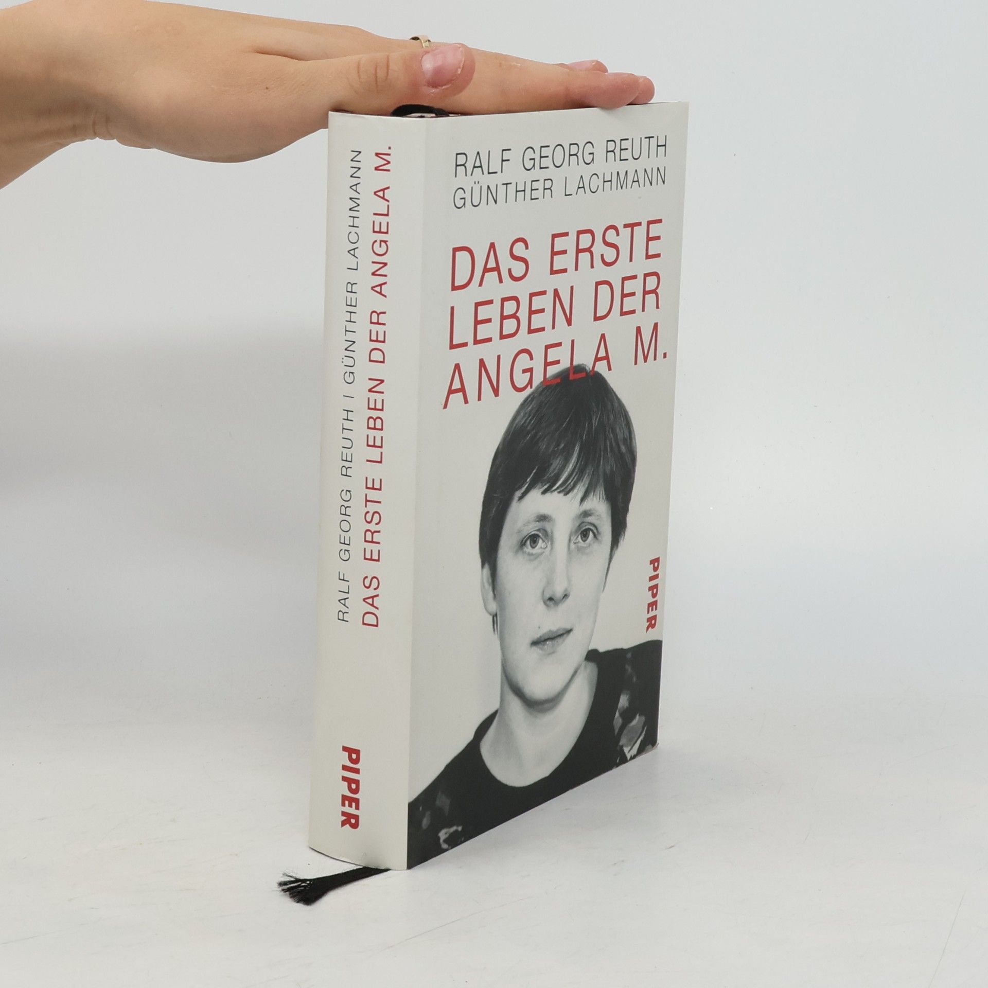 Ralf Georg Reuth Das erste Leben der Angela M.