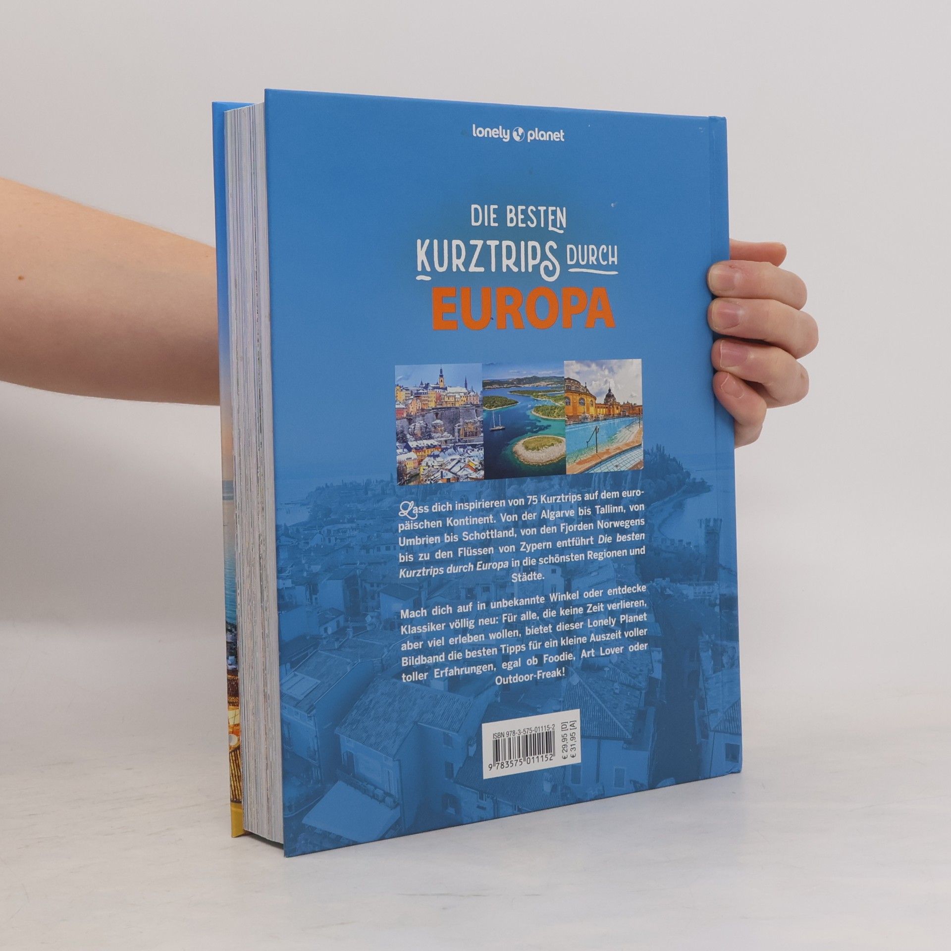 Autorenkollektiv LONELY PLANET Bildband Die besten Kurztrips durch Europa. 75 Ideen für eine fantastische Auszeit