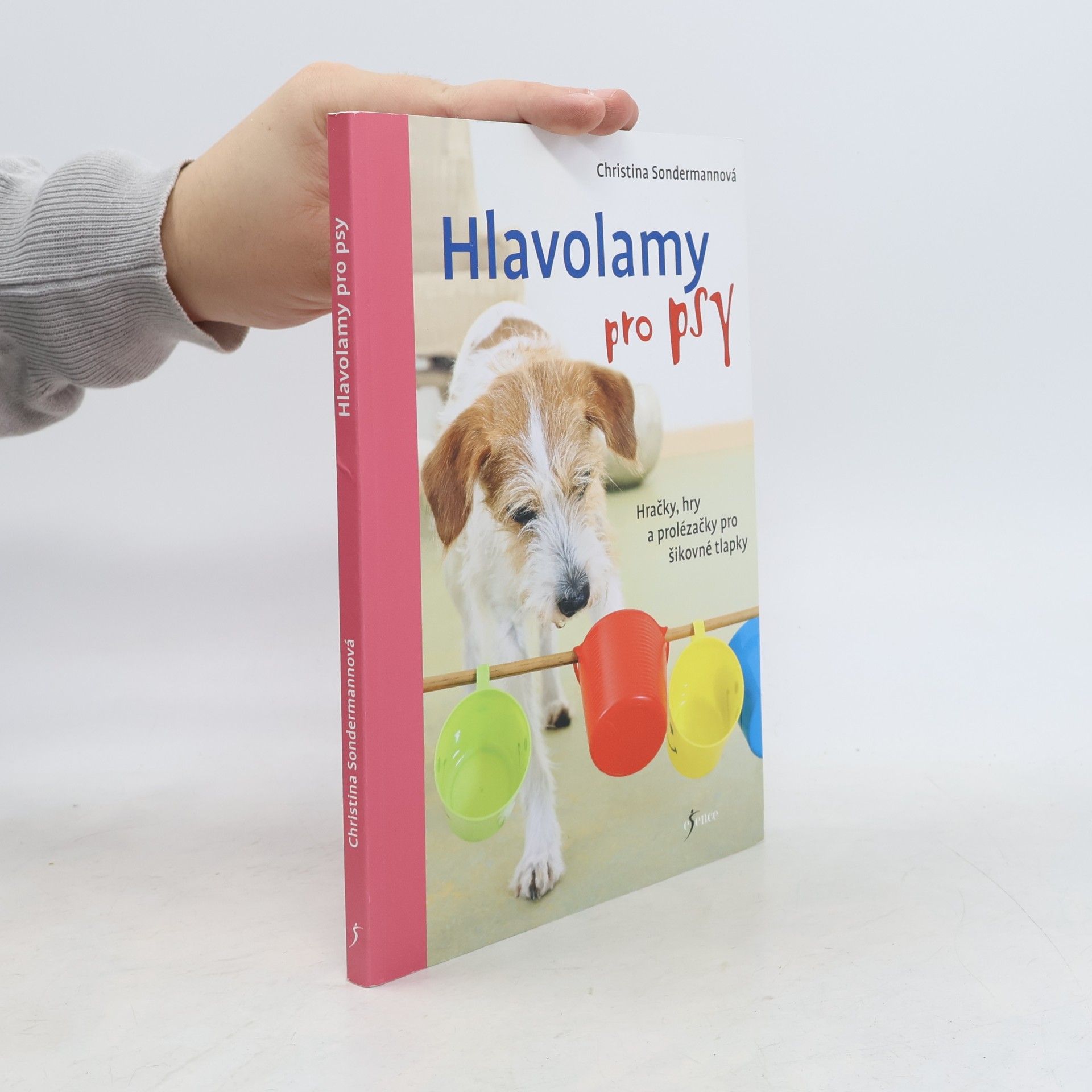 Monika Masařová Hlavolamy pro psy : hračky, hry a prolézačky pro šikovné tlapky