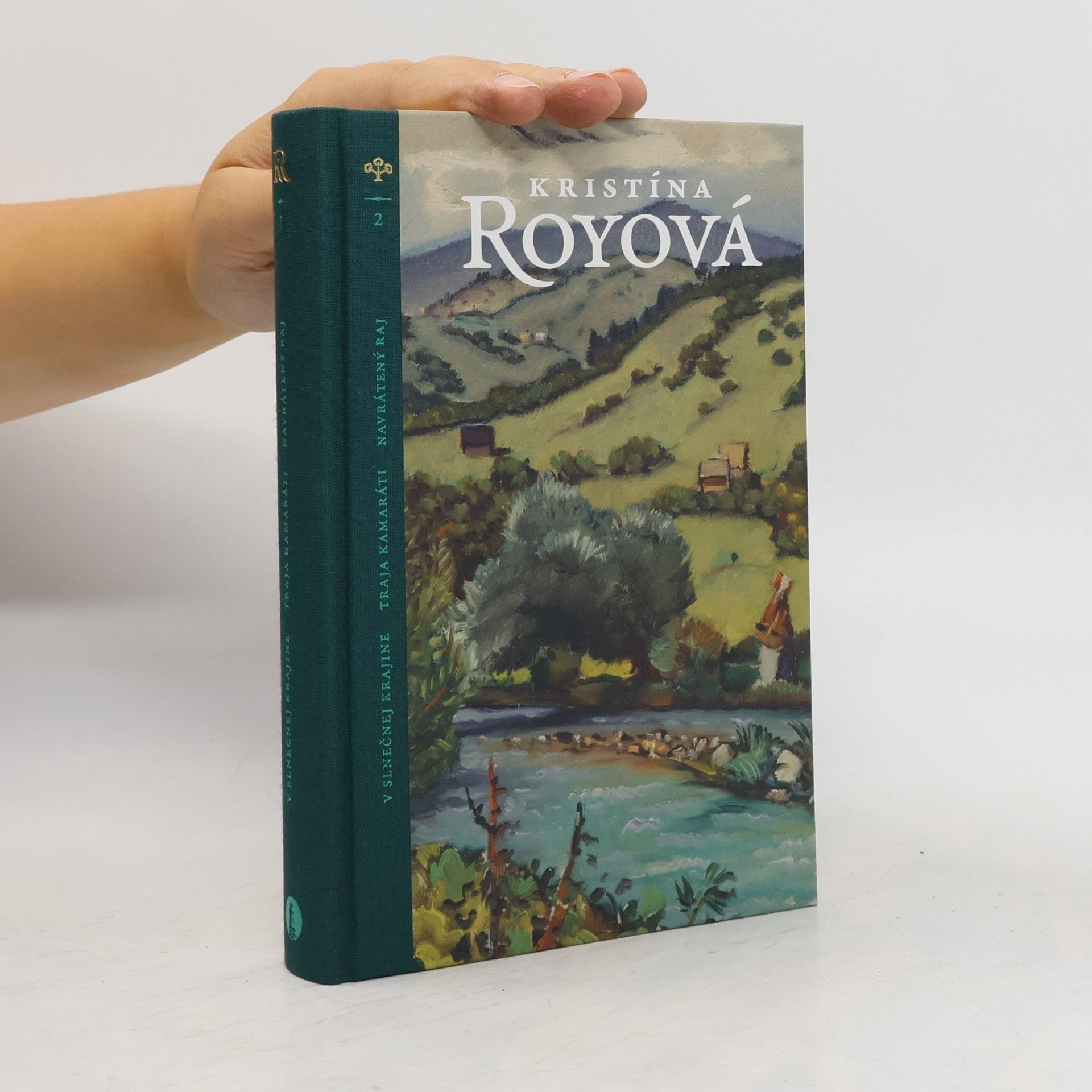 Royová Kristína V slnečnej krajine. Traja kamaráti. Navrátený raj