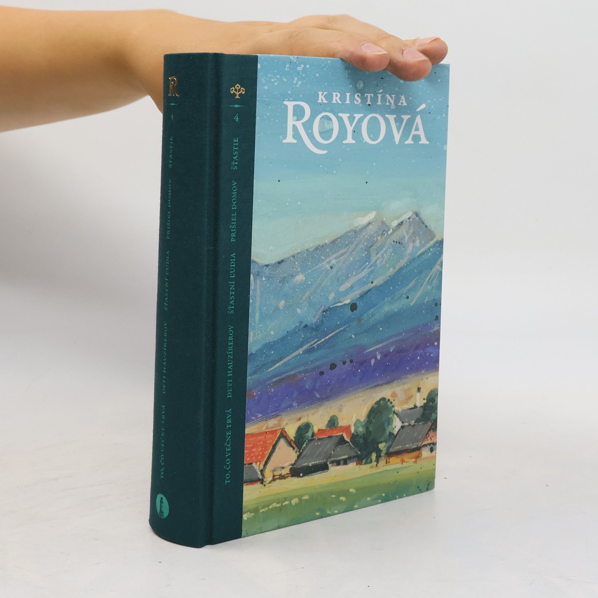 Kristina Roy To, čo večne trvá; Deti hauzírerov. Šťastní ľudia. Prišiel domov