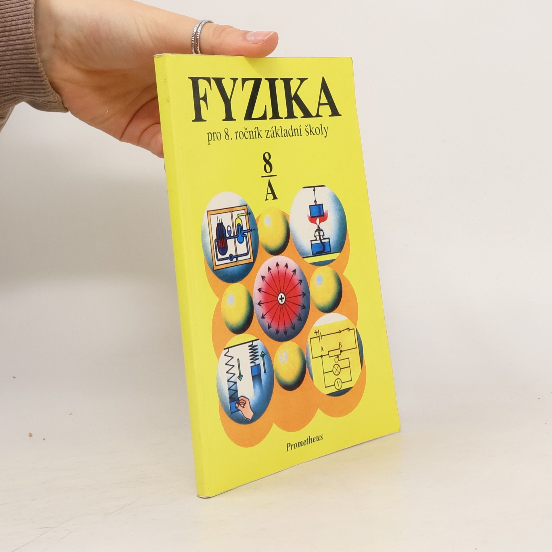 Růžena Kolářová Fyzika pro 8. ročník základní školy. Studijní část A