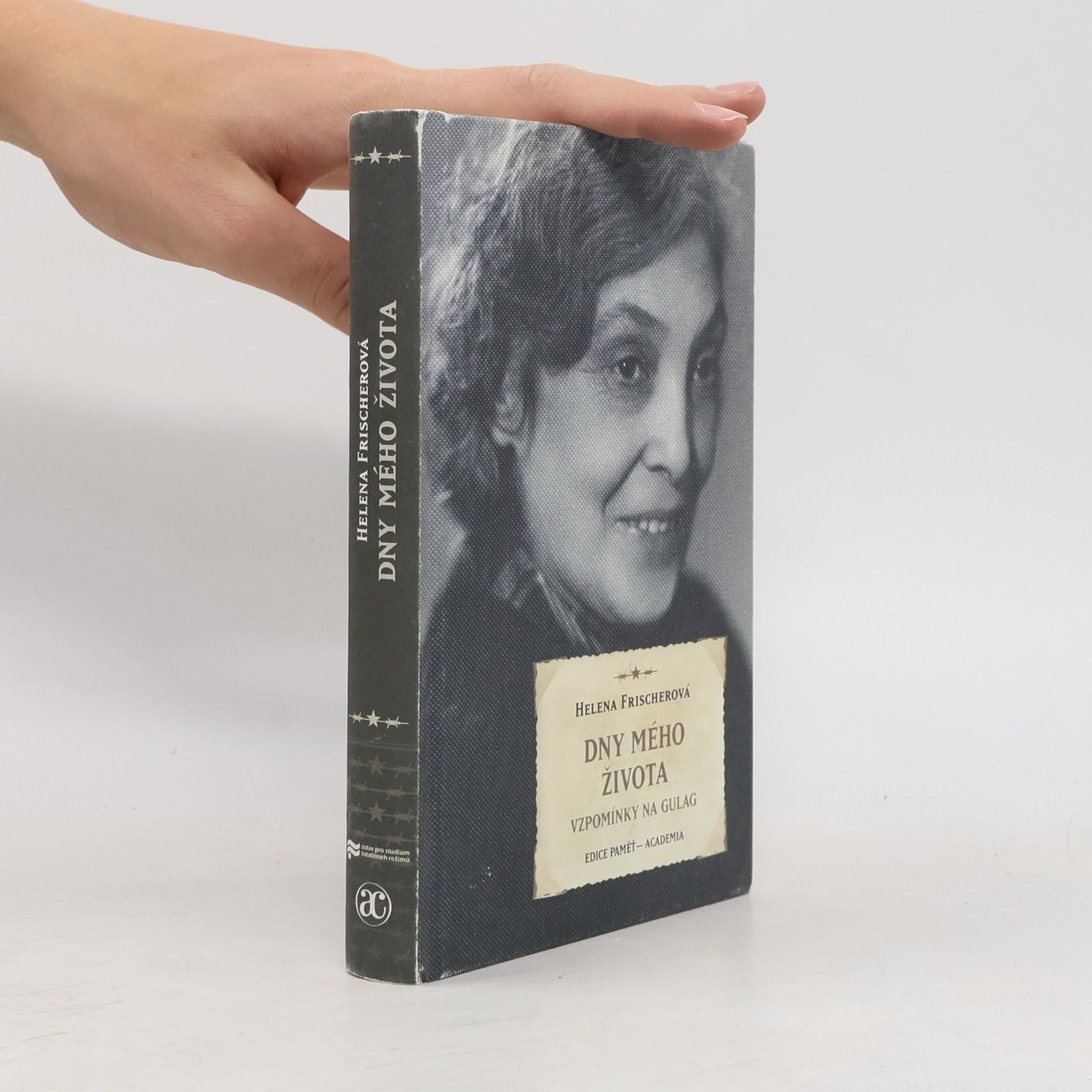 Helena Frischerová Dny mého života - Vzpomínky na Gulag