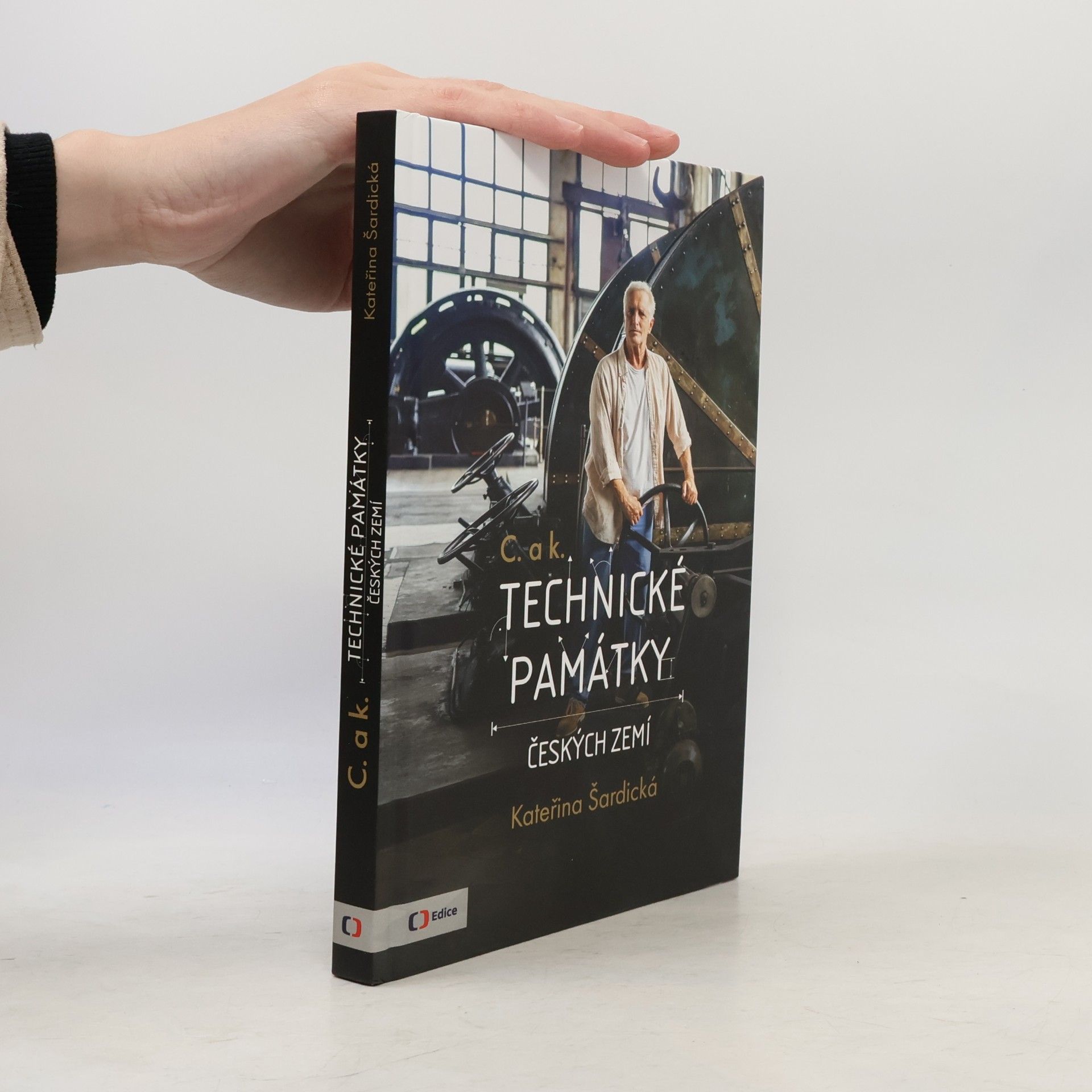 Kateřina Šardická C. a k. technické památky českých zemí