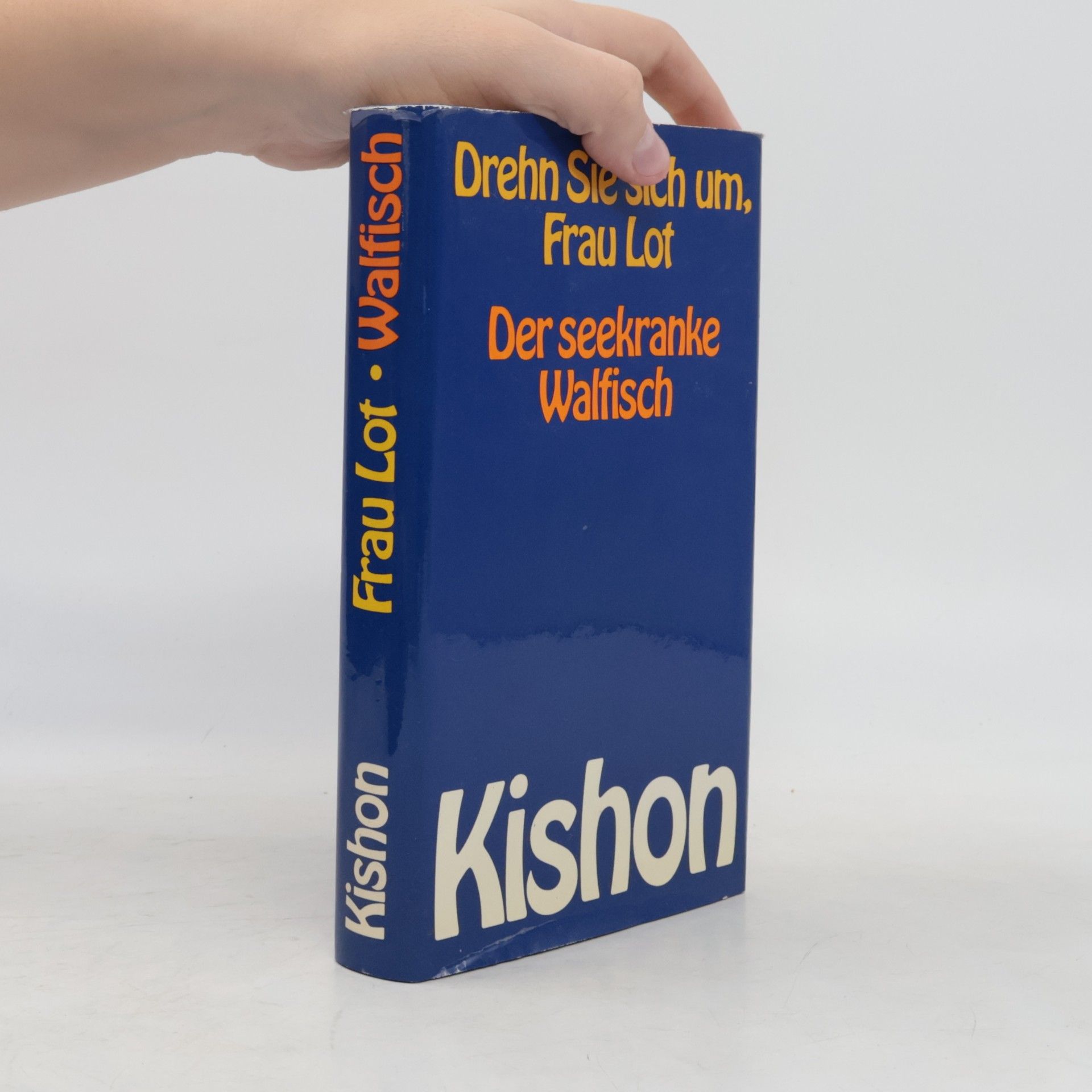 Ephraim Kishon Drehn Sie sich um, Frau Lot. Der seekranke Walfisch