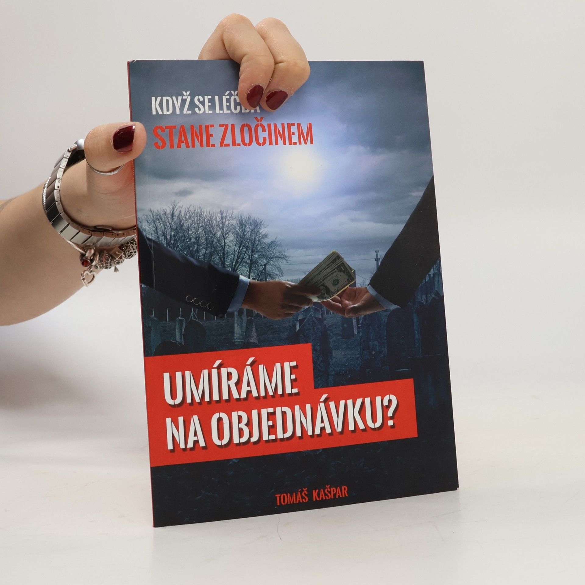 Tomáš Kašpar Umíráme na objednávku?